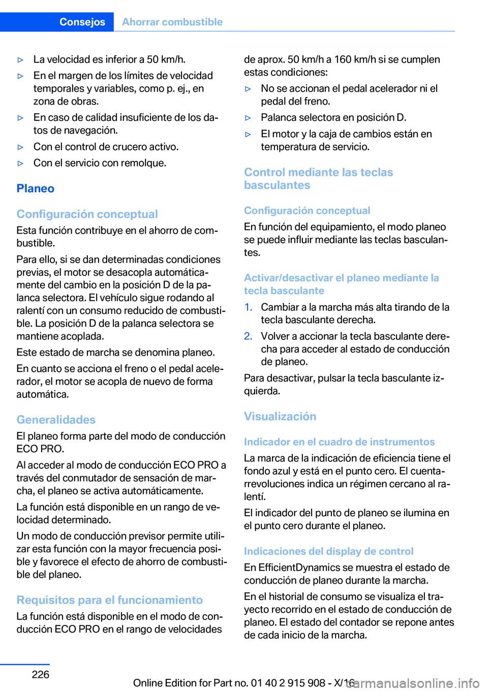 BMW X4 2017  Manuales de Empleo (in Spanish) 'y�L�a� �v�e�l�o�c�i�d�a�d� �e�s� �i�n�f�e�r�i�o�r� �a� �5�0� �k�m�/�h�.'y�E�n� �e�l� �m�a�r�g�e�n� �d�e� �l�o�s� �l�í�m�i�t�e�s� �d�e� �v�e�l�o�c�i�d�a�d
�t�e�m�p�o�r�a�l�e�s� �y� �v�a�r�i�a