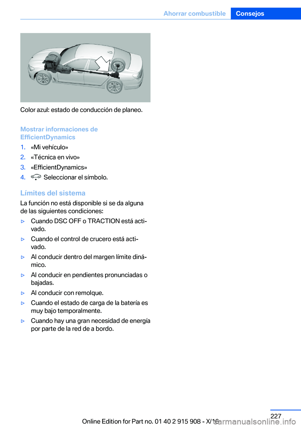 BMW X4 2017  Manuales de Empleo (in Spanish) �C�o�l�o�r� �a�z�u�l�:� �e�s�t�a�d�o� �d�e� �c�o�n�d�u�c�c�i�