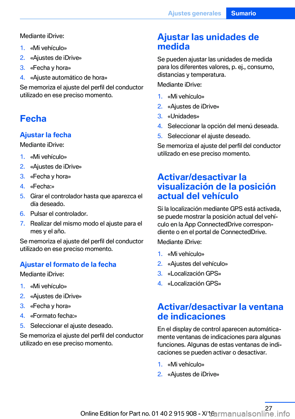 BMW X4 2017  Manuales de Empleo (in Spanish) �M�e�d�i�a�n�t�e� �i�D�r�i�v�e�:�1�.�«�M�i� �v�e�h�í�c�u�l�o�{�2�.�«�A�j�u�s�t�e�s� �d�e� �i�D�r�i�v�e�{�3�.�«�F�e�c�h�a� �y� �h�o�r�a�{�4�.�«�A�j�u�s�t�e� �a�u�t�o�m�á�t�i�c�o� �d�e� �h�o�r�a�{
