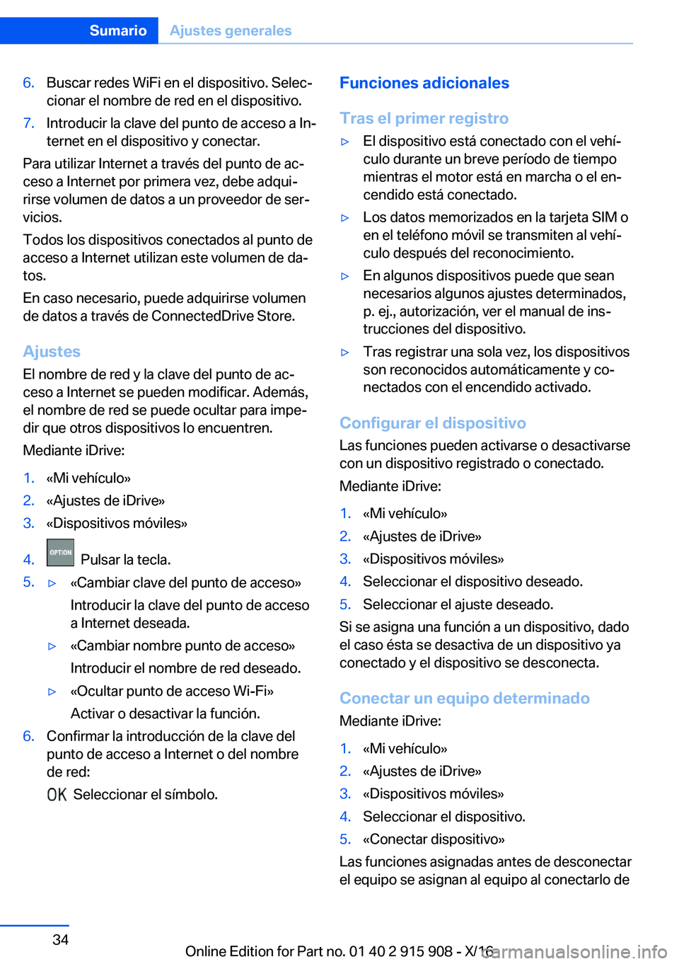 BMW X4 2017  Manuales de Empleo (in Spanish) �6�.�B�u�s�c�a�r� �r�e�d�e�s� �W�i�F�i� �e�n� �e�l� �d�i�s�p�o�s�i�t�i�v�o�.� �S�e�l�e�cª�c�i�o�n�a�r� �e�l� �n�o�m�b�r�e� �d�e� �r�e�d� �e�n� �e�l� �d�i�s�p�o�s�i�t�i�v�o�.�7�.�I�n�t�r�o�d�u�c�i�r�
