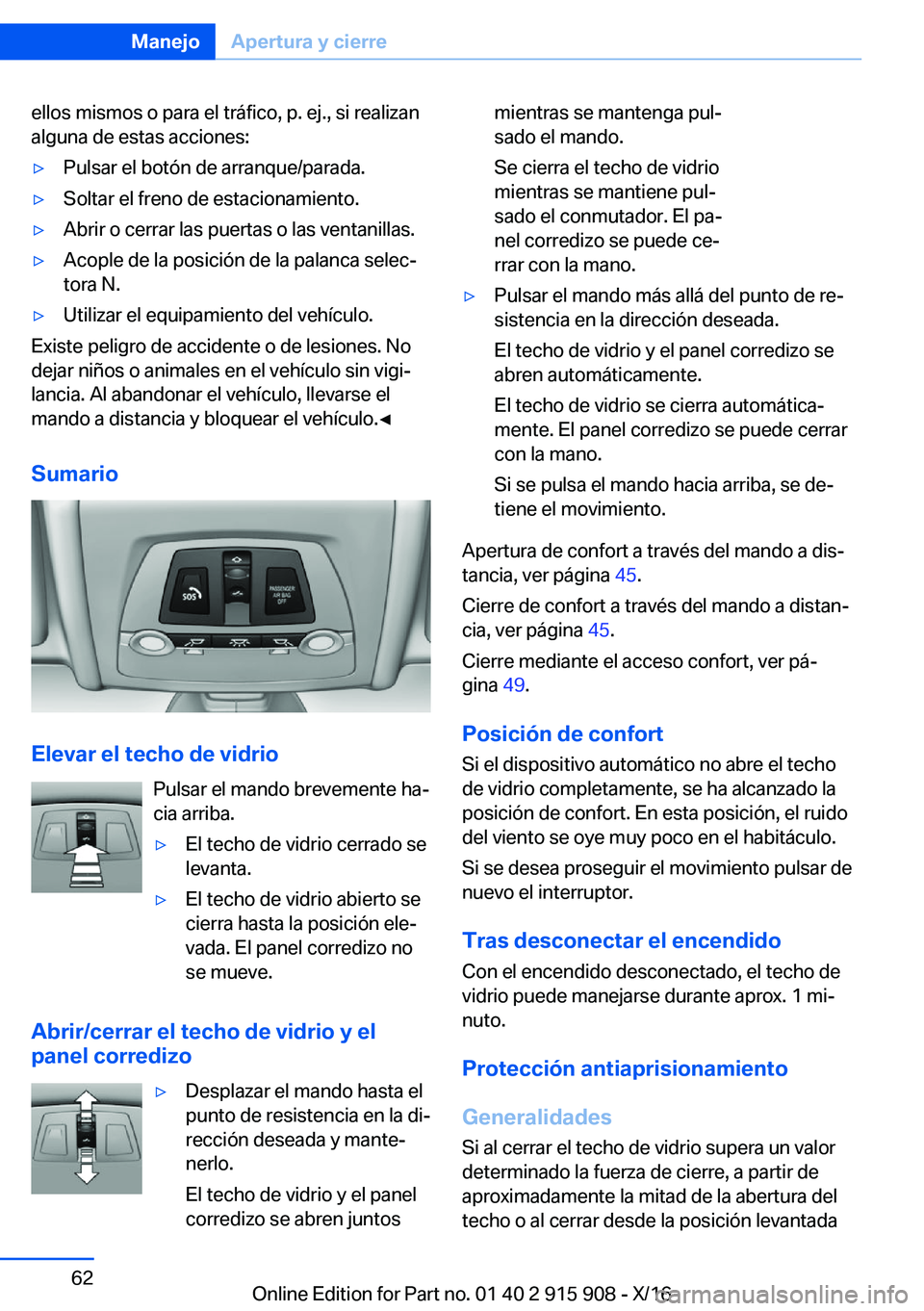 BMW X4 2017  Manuales de Empleo (in Spanish) �e�l�l�o�s� �m�i�s�m�o�s� �o� �p�a�r�a� �e�l� �t�r�á�f�i�c�o�,� �p�.� �e�j�.�,� �s�i� �r�e�a�l�i�z�a�n
�a�l�g�u�n�a� �d�e� �e�s�t�a�s� �a�c�c�i�o�n�e�s�:'y�P�u�l�s�a�r� �e�l� �b�o�t�
