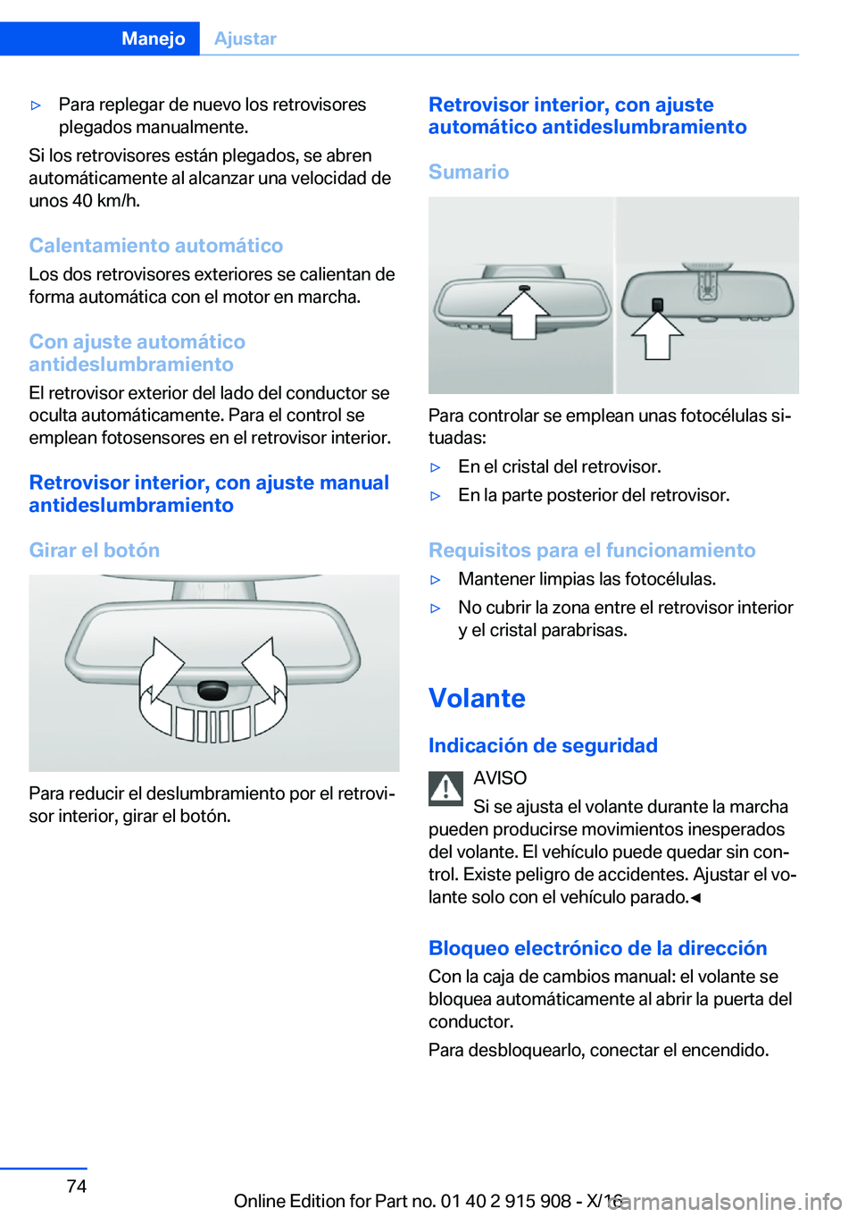 BMW X4 2017  Manuales de Empleo (in Spanish) 'y�P�a�r�a� �r�e�p�l�e�g�a�r� �d�e� �n�u�e�v�o� �l�o�s� �r�e�t�r�o�v�i�s�o�r�e�s�p�l�e�g�a�d�o�s� �m�a�n�u�a�l�m�e�n�t�e�.
�S�i� �l�o�s� �r�e�t�r�o�v�i�s�o�r�e�s� �e�s�t�á�n� �p�l�e�g�a�d�o�s�,� 