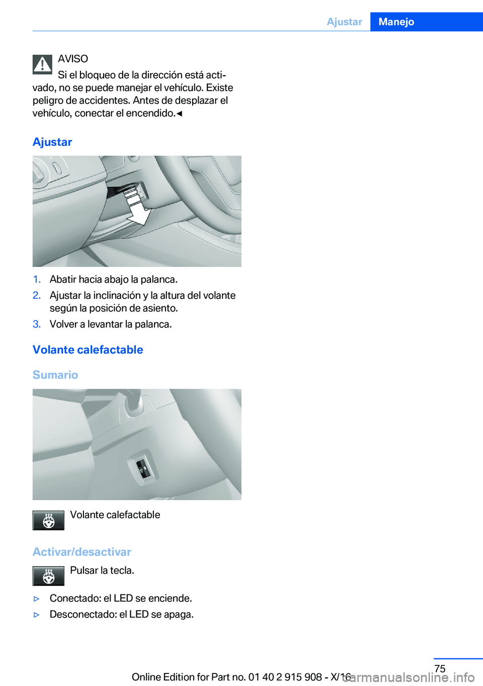 BMW X4 2017  Manuales de Empleo (in Spanish) �A�V�I�S�O
�S�i� �e�l� �b�l�o�q�u�e�o� �d�e� �l�a� �d�i�r�e�c�c�i�