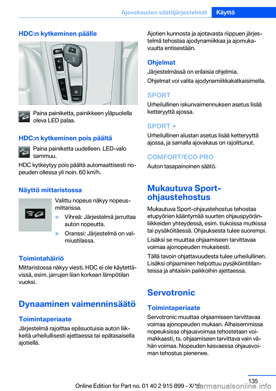 BMW X4 2017  Omistajan Käsikirja (in Finnish) �H�D�C�:�n��k�y�t�k�e�m�i�n�e�n��p�