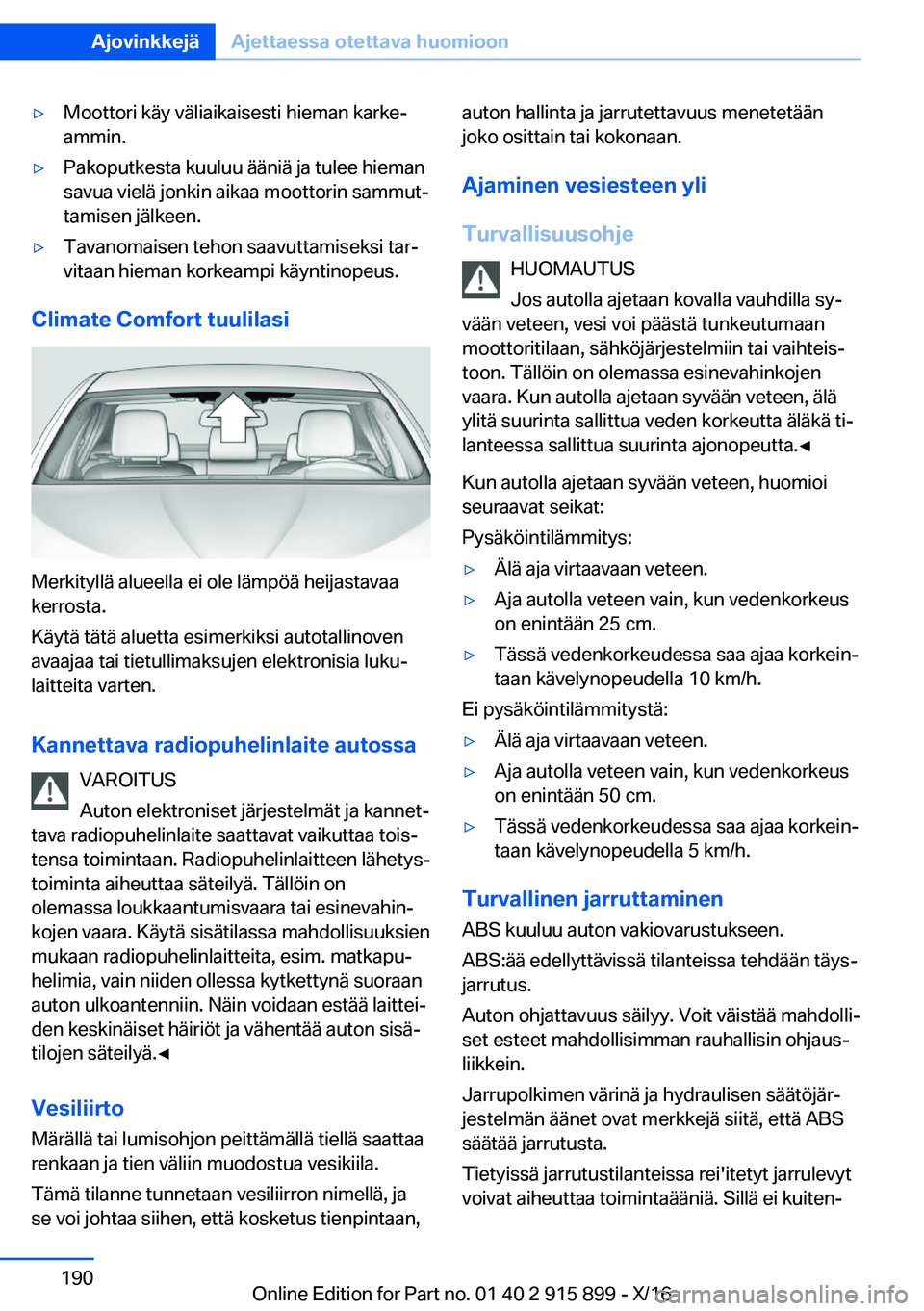 BMW X4 2017  Omistajan Käsikirja (in Finnish) 'y�M�o�o�t�t�o�r�i� �k�ä�y� �v�ä�l�i�a�i�k�a�i�s�e�s�t�i� �h�i�e�m�a�n� �k�a�r�k�ej
�a�m�m�i�n�.'y�P�a�k�o�p�u�t�k�e�s�t�a� �k�u�u�l�u�u� �ä�ä�n�i�ä� �j�a� �t�u�l�e�e� �h�i�e�m�a�n �s�a�