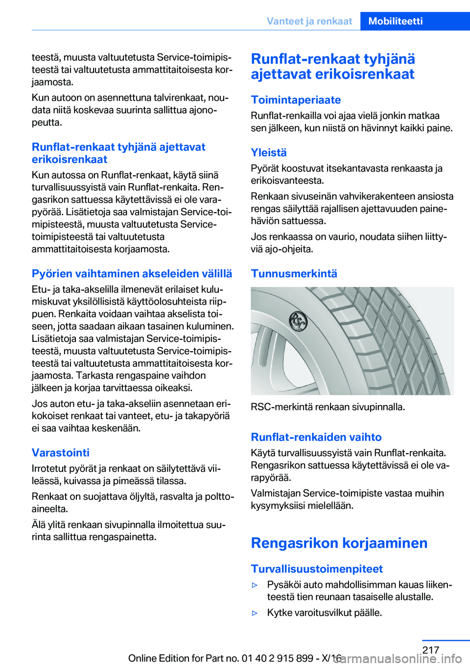 BMW X4 2017  Omistajan Käsikirja (in Finnish) �t�e�e�s�t�ä�,� �m�u�u�s�t�a� �v�a�l�t�u�u�t�e�t�u�s�t�a� �S�e�r�v�i�c�e�-�t�o�i�m�i�p�i�sj�t�e�e�s�t�ä� �t�a�i� �v�a�l�t�u�u�t�e�t�u�s�t�a� �a�m�m�a�t�t�i�t�a�i�t�o�i�s�e�s�t�a� �k�o�rj
�j�a�a�m�