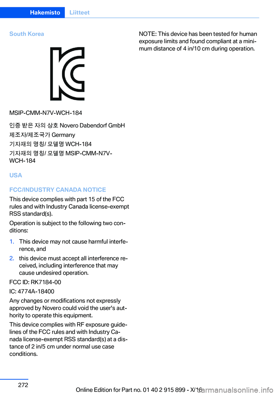 BMW X4 2017  Omistajan Käsikirja (in Finnish) �S�o�u�t�h��K�o�r�e�a
�M�S�I�P�-�C�M�M�-�N�7�V�-�W�C�H�-�1�8�4
