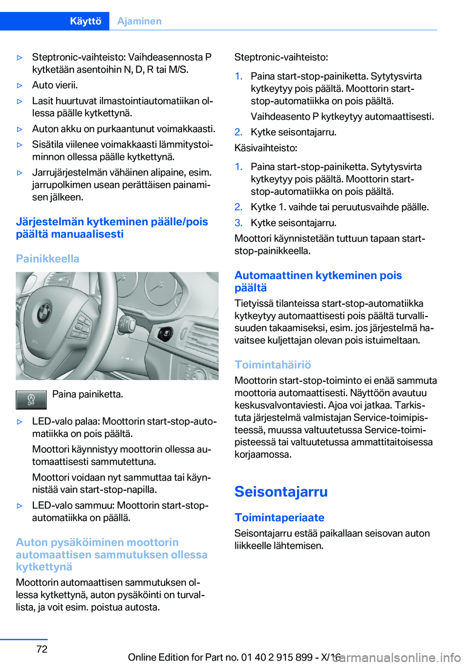 BMW X4 2017  Omistajan Käsikirja (in Finnish) 'y�S�t�e�p�t�r�o�n�i�c�-�v�a�i�h�t�e�i�s�t�o�:� �V�a�i�h�d�e�a�s�e�n�n�o�s�t�a� �P�k�y�t�k�e�t�ä�ä�n� �a�s�e�n�t�o�i�h�i�n� �N�,� �D�,� �R� �t�a�i� �M�/�S�.'y�A�u�t�o� �v�i�e�r�i�i�.'y�L