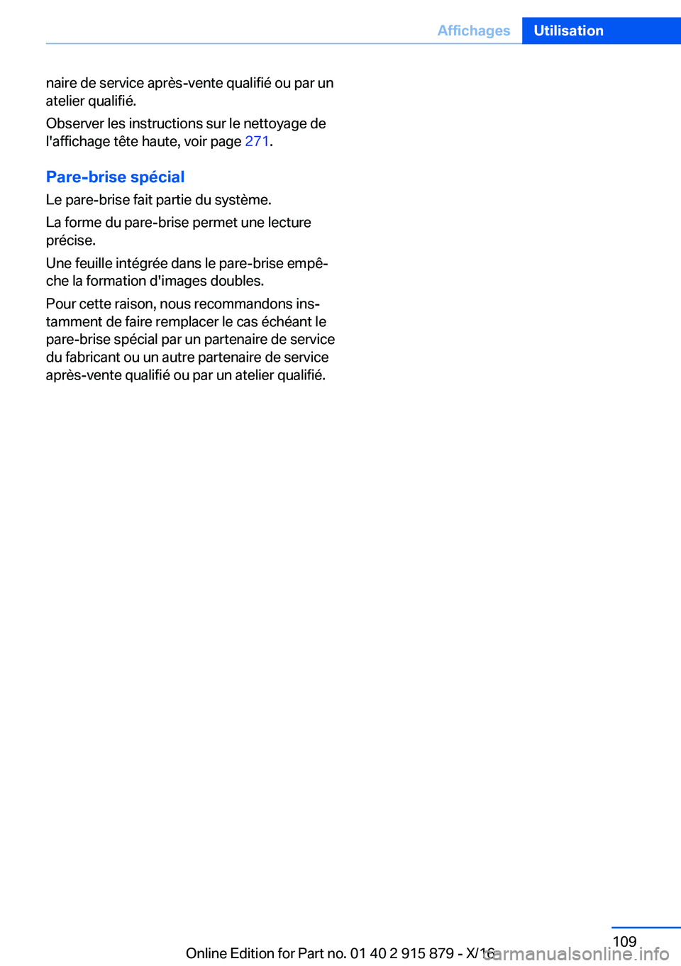 BMW X4 2017  Notices Demploi (in French) �n�a�i�r�e� �d�e� �s�e�r�v�i�c�e� �a�p�r�è�s�-�v�e�n�t�e� �q�u�a�l�i�f�i�é� �o�u� �p�a�r� �u�n
�a�t�e�l�i�e�r� �q�u�a�l�i�f�i�é�.
�O�b�s�e�r�v�e�r� �l�e�s� �i�n�s�t�r�u�c�t�i�o�n�s� �s�u�r� �l�e� �