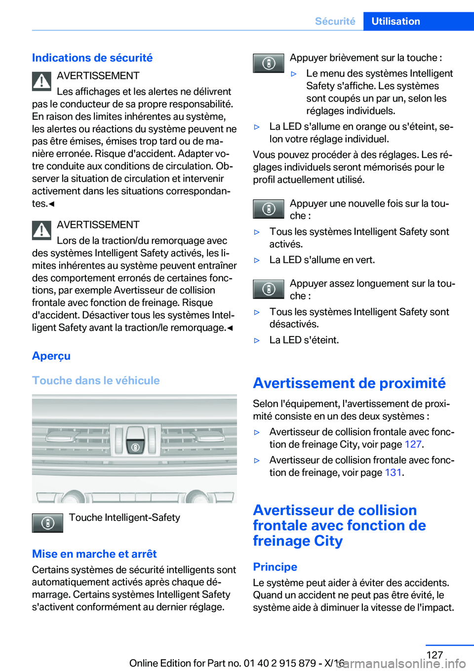 BMW X4 2017  Notices Demploi (in French) �I�n�d�i�c�a�t�i�o�n�s��d�e��s�é�c�u�r�i�t�é�A�V�E�R�T�I�S�S�E�M�E�N�T
�L�e�s� �a�f�f�i�c�h�a�g�e�s� �e�t� �l�e�s� �a�l�e�r�t�e�s� �n�e� �d�é�l�i�v�r�e�n�t
�p�a�s� �l�e� �c�o�n�d�u�c�t�e�u�r� �d�