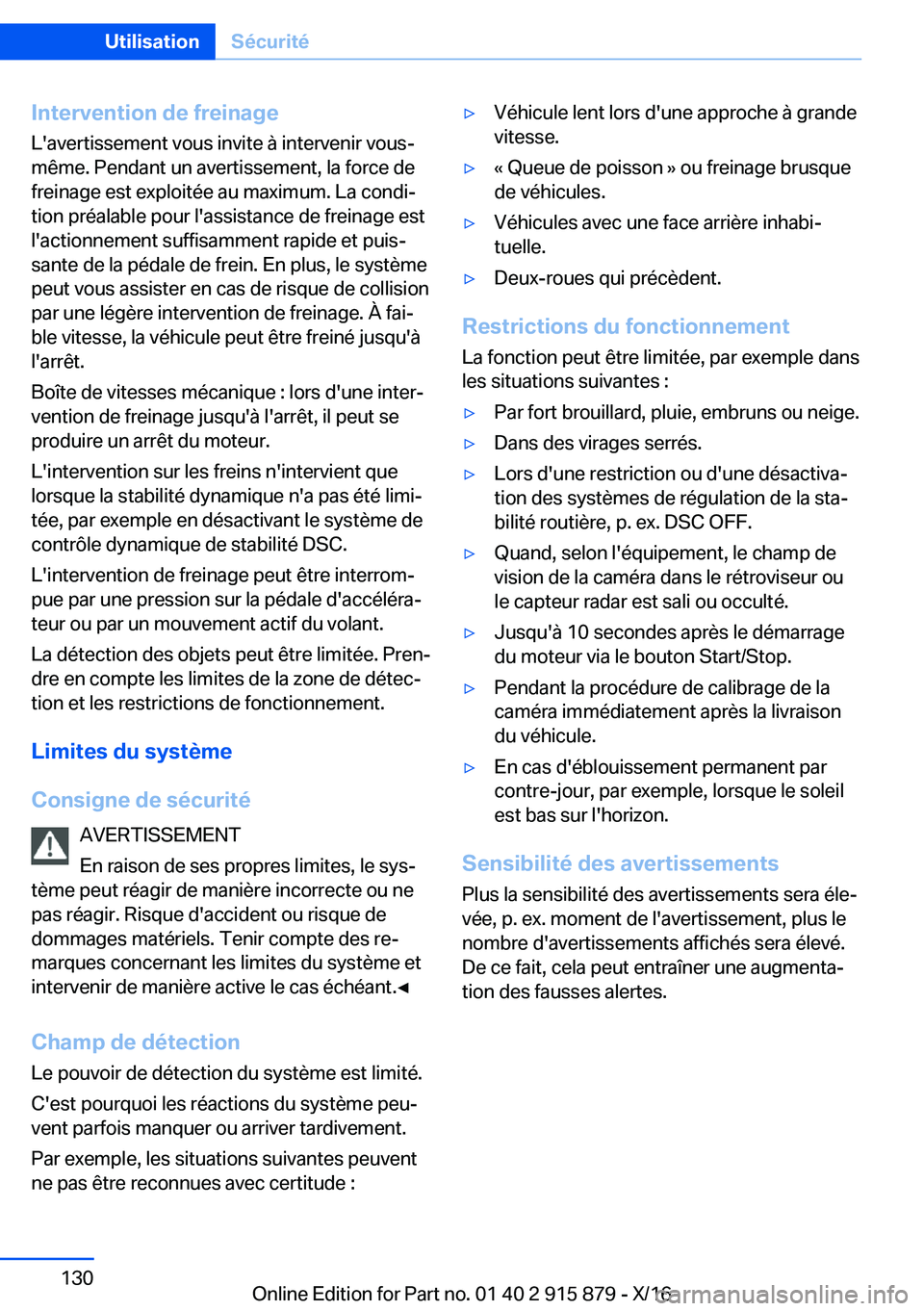 BMW X4 2017  Notices Demploi (in French) �I�n�t�e�r�v�e�n�t�i�o�n��d�e��f�r�e�i�n�a�g�e
�L�'�a�v�e�r�t�i�s�s�e�m�e�n�t� �v�o�u�s� �i�n�v�i�t�e� �à� �i�n�t�e�r�v�e�n�i�r� �v�o�u�s�-
�m�ê�m�e�.� �P�e�n�d�a�n�t� �u�n� �a�v�e�r�t�i�s�s�e