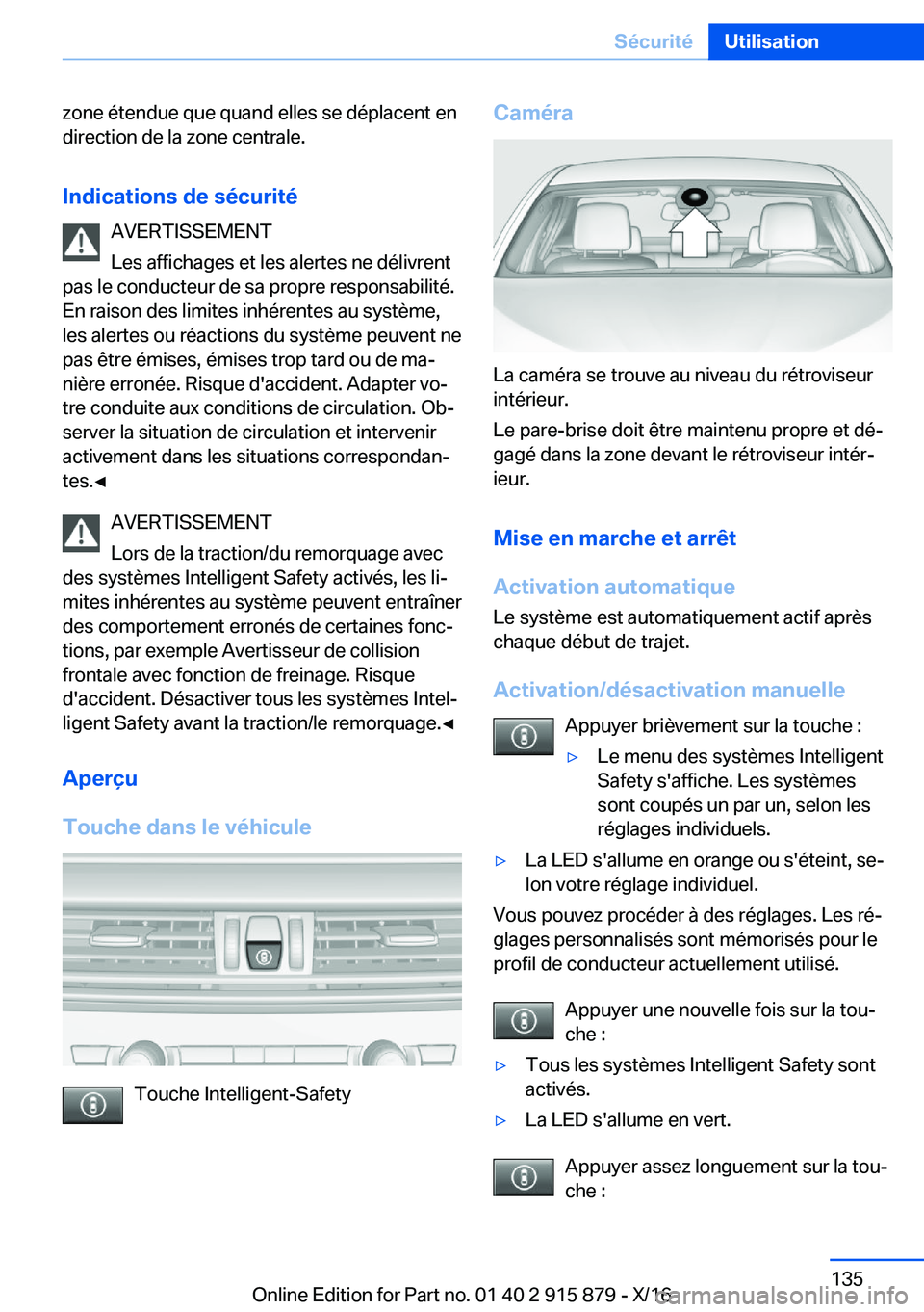 BMW X4 2017  Notices Demploi (in French) �z�o�n�e� �é�t�e�n�d�u�e� �q�u�e� �q�u�a�n�d� �e�l�l�e�s� �s�e� �d�é�p�l�a�c�e�n�t� �e�n�d�i�r�e�c�t�i�o�n� �d�e� �l�a� �z�o�n�e� �c�e�n�t�r�a�l�e�.
�I�n�d�i�c�a�t�i�o�n�s��d�e��s�é�c�u�r�i�t�é 