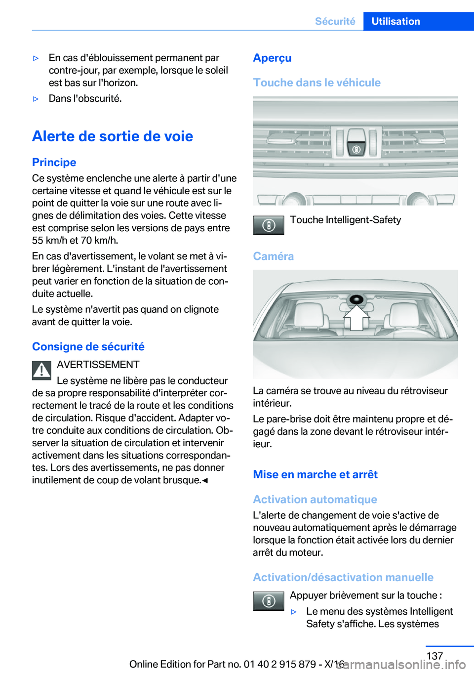 BMW X4 2017  Notices Demploi (in French) 'y�E�n� �c�a�s� �d�'�é�b�l�o�u�i�s�s�e�m�e�n�t� �p�e�r�m�a�n�e�n�t� �p�a�r
�c�o�n�t�r�e�-�j�o�u�r�,� �p�a�r� �e�x�e�m�p�l�e�,� �l�o�r�s�q�u�e� �l�e� �s�o�l�e�i�l �e�s�t� �b�a�s� �s�u�r� �l�&#