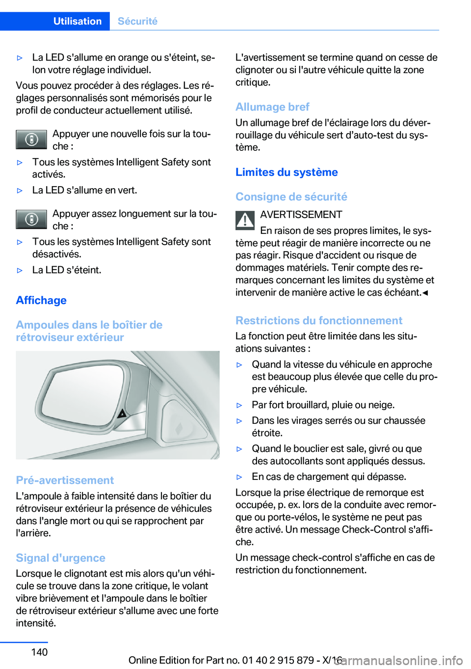 BMW X4 2017  Notices Demploi (in French) 'y�L�a� �L�E�D� �s�'�a�l�l�u�m�e� �e�n� �o�r�a�n�g�e� �o�u� �s�'�é�t�e�i�n�t�,� �s�ej�l�o�n� �v�o�t�r�e� �r�é�g�l�a�g�e� �i�n�d�i�v�i�d�u�e�l�.
�V�o�u�s� �p�o�u�v�e�z� �p�r�o�c�é�d�e�r