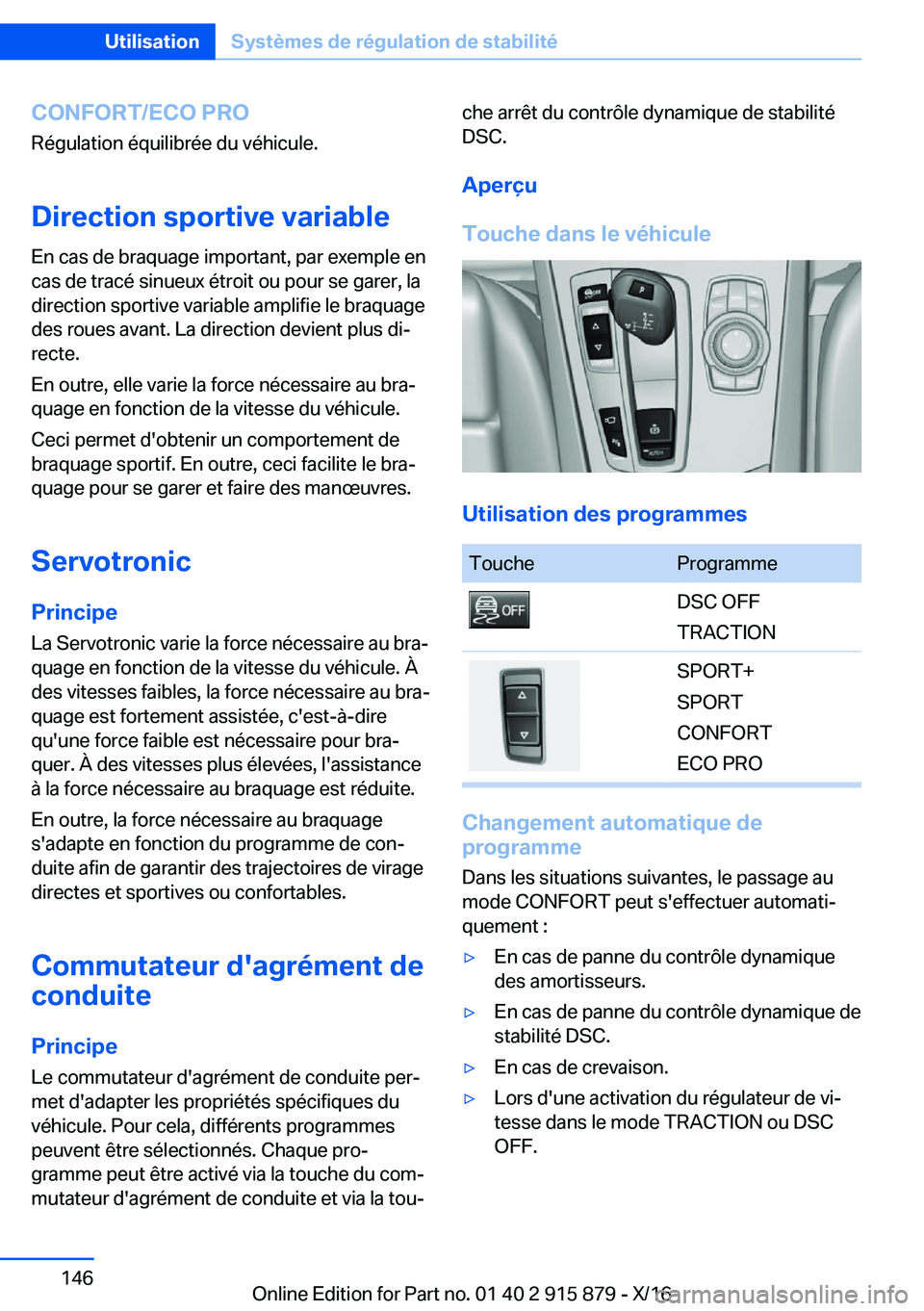 BMW X4 2017  Notices Demploi (in French) �C�O�N�F�O�R�T�/�E�C�O��P�R�O�R�é�g�u�l�a�t�i�o�n� �é�q�u�i�l�i�b�r�é�e� �d�u� �v�é�h�i�c�u�l�e�.
�D�i�r�e�c�t�i�o�n��s�p�o�r�t�i�v�e��v�a�r�i�a�b�l�e
�E�n� �c�a�s� �d�e� �b�r�a�q�u�a�g�e� �i�m