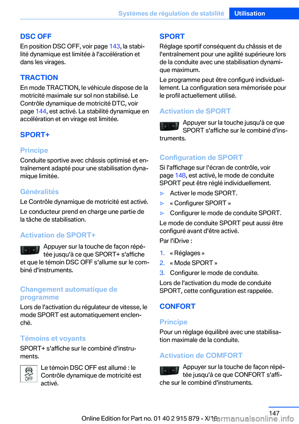 BMW X4 2017  Notices Demploi (in French) �D�S�C��O�F�F�E�n� �p�o�s�i�t�i�o�n� �D�S�C� �O�F�F�,� �v�o�i�r� �p�a�g�e�  �1�4�3�,� �l�a� �s�t�a�b�ij
�l�i�t�é� �d�y�n�a�m�i�q�u�e� �e�s�t� �l�i�m�i�t�é�e� �à� �l�'�a�c�c�é�l�é�r�a�t�i�o�