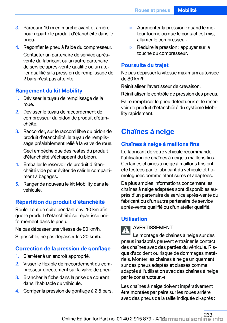 BMW X4 2017  Notices Demploi (in French) �3�.�P�a�r�c�o�u�r�i�r� �1�0� �m� �e�n� �m�a�r�c�h�e� �a�v�a�n�t� �e�t� �a�r�r�i�è�r�e�p�o�u�r� �r�é�p�a�r�t�i�r� �l�e� �p�r�o�d�u�i�t� �d�'�é�t�a�n�c�h�é�i�t�é� �d�a�n�s� �l�e
�p�n�e�u�.�4�.