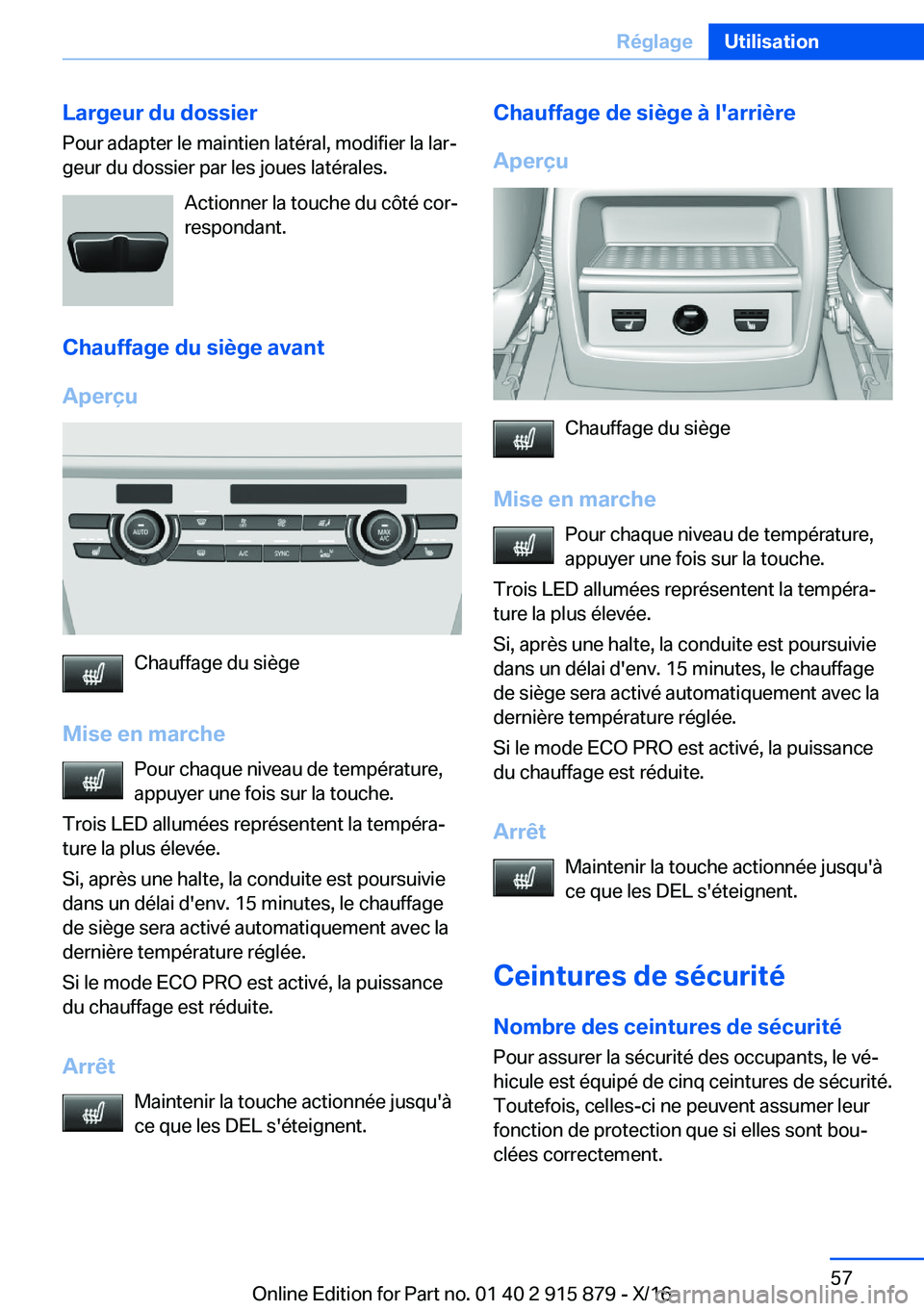 BMW X4 2017  Notices Demploi (in French) �L�a�r�g�e�u�r��d�u��d�o�s�s�i�e�r�P�o�u�r� �a�d�a�p�t�e�r� �l�e� �m�a�i�n�t�i�e�n� �l�a�t�é�r�a�l�,� �m�o�d�i�f�i�e�r� �l�a� �l�a�rj�g�e�u�r� �d�u� �d�o�s�s�i�e�r� �p�a�r� �l�e�s� �j�o�u�e�s� �l�