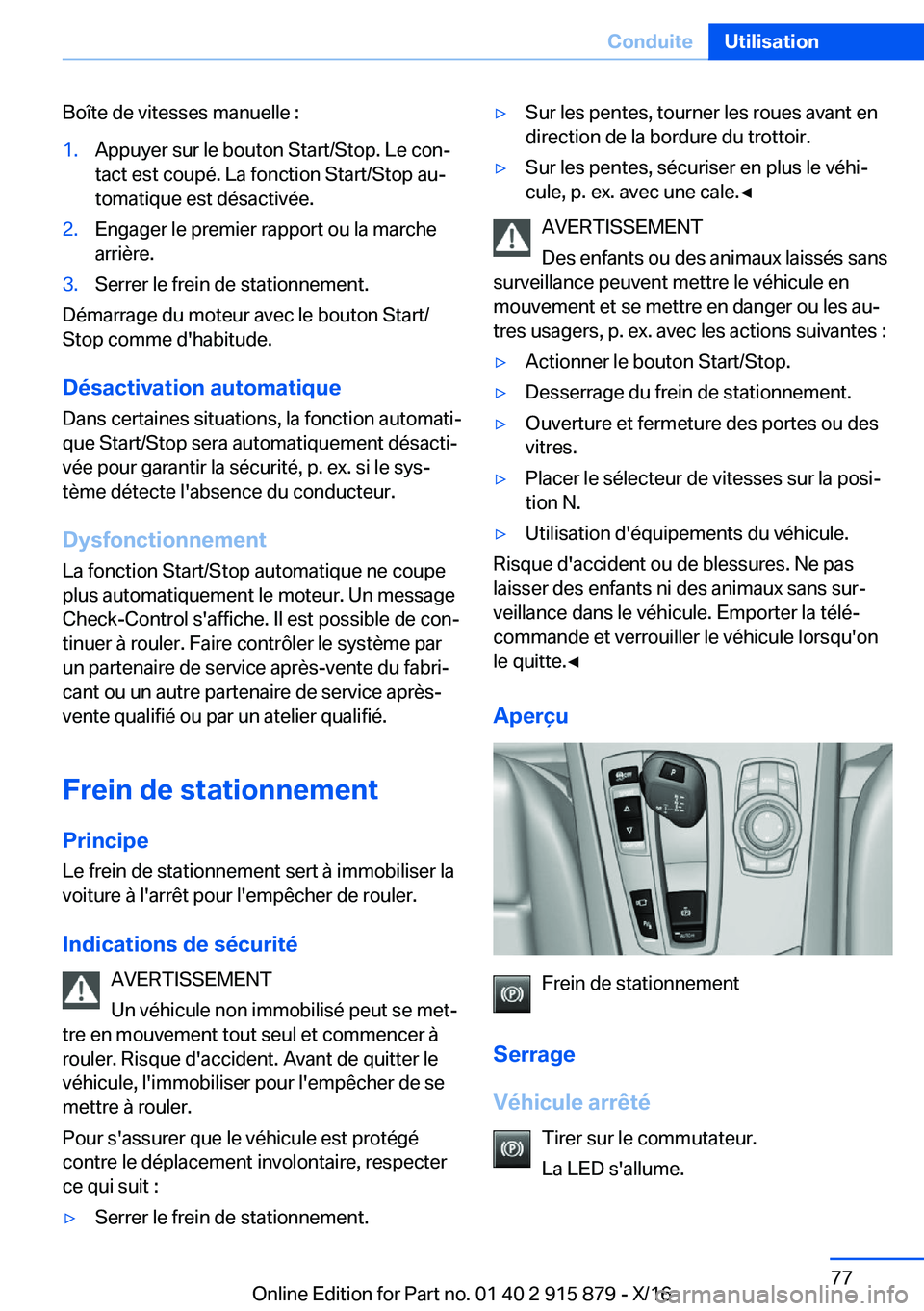 BMW X4 2017  Notices Demploi (in French) �B�o�î�t�e� �d�e� �v�i�t�e�s�s�e�s� �m�a�n�u�e�l�l�e� �:�1�.�A�p�p�u�y�e�r� �s�u�r� �l�e� �b�o�u�t�o�n� �S�t�a�r�t�/�S�t�o�p�.� �L�e� �c�o�nj
�t�a�c�t� �e�s�t� �c�o�u�p�é�.� �L�a� �f�o�n�c�t�i�o�n�