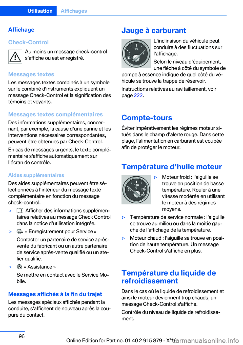 BMW X4 2017  Notices Demploi (in French) �A�f�f�i�c�h�a�g�e
�C�h�e�c�k�-�C�o�n�t�r�o�l �A�u� �m�o�i�n�s� �u�n� �m�e�s�s�a�g�e� �c�h�e�c�k�-�c�o�n�t�r�o�l
�s�'�a�f�f�i�c�h�e� �o�u� �e�s�t� �e�n�r�e�g�i�s�t�r�é�.
�M�e�s�s�a�g�e�s��t�e�x�