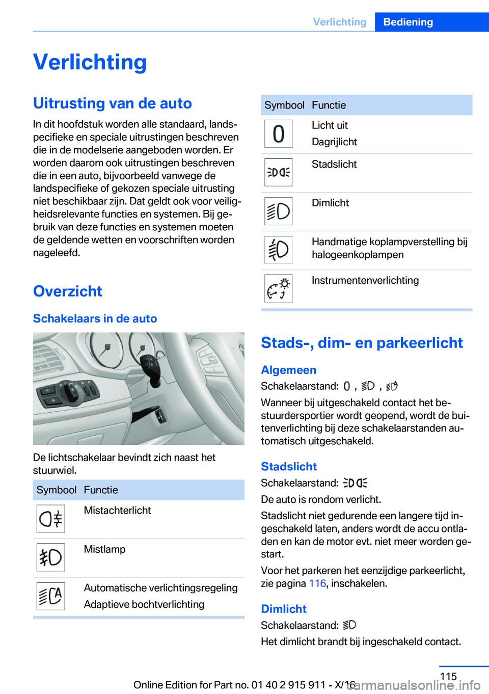 BMW X4 2017  Instructieboekjes (in Dutch) �V�e�r�l�i�c�h�t�i�n�g�U�i�t�r�u�s�t�i�n�g��v�a�n��d�e��a�u�t�o�I�n� �d�i�t� �h�o�o�f�d�s�t�u�k� �w�o�r�d�e�n� �a�l�l�e� �s�t�a�n�d�a�a�r�d�,� �l�a�n�d�sj
�p�e�c�i�f�i�e�k�e� �e�n� �s�p�e�c�i�a�l�