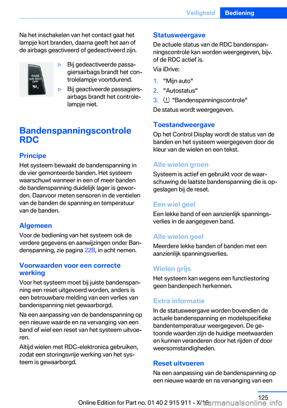 BMW X4 2017  Instructieboekjes (in Dutch) �N�a� �h�e�t� �i�n�s�c�h�a�k�e�l�e�n� �v�a�n� �h�e�t� �c�o�n�t�a�c�t� �g�a�a�t� �h�e�t
�l�a�m�p�j�e� �k�o�r�t� �b�r�a�n�d�e�n�,� �d�a�a�r�n�a� �g�e�e�f�t� �h�e�t� �a�a�n� �o�f
�d�e� �a�i�r�b�a�g�s� �g