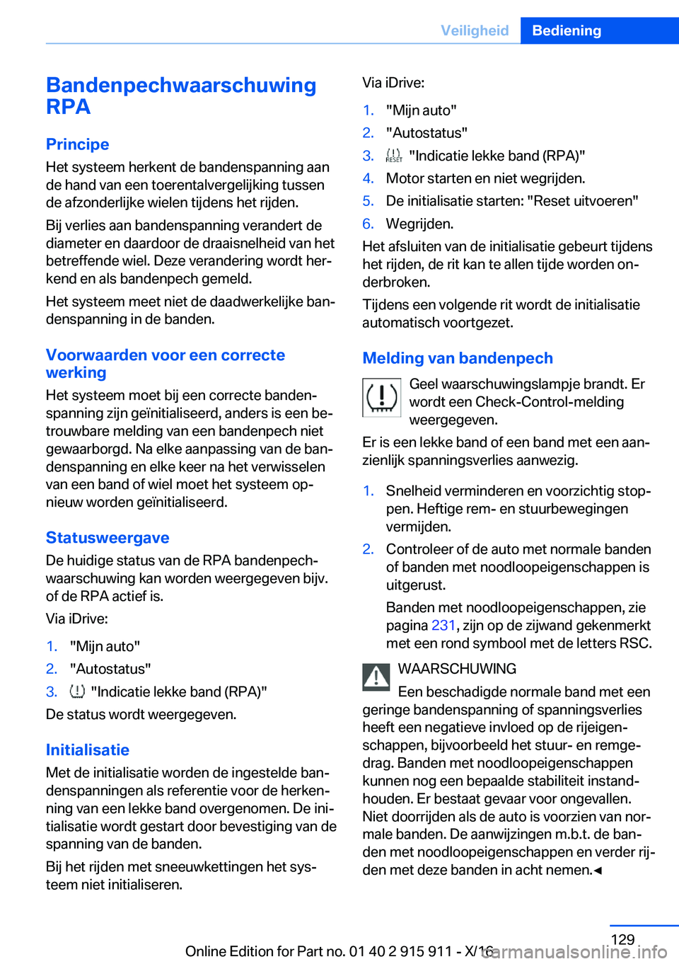 BMW X4 2017  Instructieboekjes (in Dutch) �B�a�n�d�e�n�p�e�c�h�w�a�a�r�s�c�h�u�w�i�n�g
�R�P�A
�P�r�i�n�c�i�p�e
�H�e�t� �s�y�s�t�e�e�m� �h�e�r�k�e�n�t� �d�e� �b�a�n�d�e�n�s�p�a�n�n�i�n�g� �a�a�n
�d�e� �h�a�n�d� �v�a�n� �e�e�n� �t�o�e�r�e�n�t�a