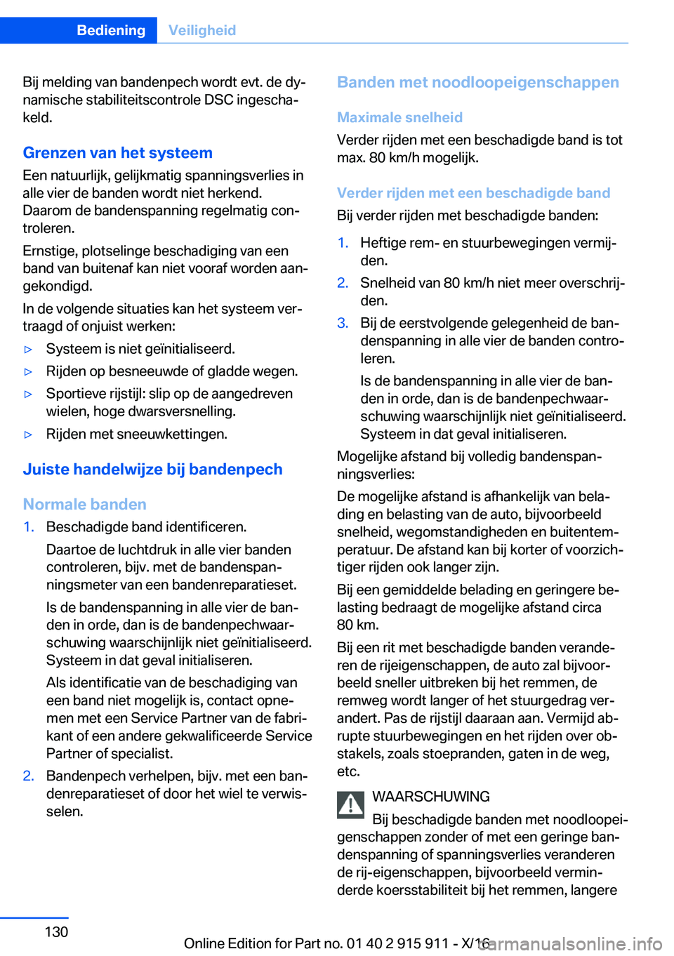 BMW X4 2017  Instructieboekjes (in Dutch) �B�i�j� �m�e�l�d�i�n�g� �v�a�n� �b�a�n�d�e�n�p�e�c�h� �w�o�r�d�t� �e�v�t�.� �d�e� �d�yj�n�a�m�i�s�c�h�e� �s�t�a�b�i�l�i�t�e�i�t�s�c�o�n�t�r�o�l�e� �D�S�C� �i�n�g�e�s�c�h�aj
�k�e�l�d�.
�G�r�e�n�z�e�n