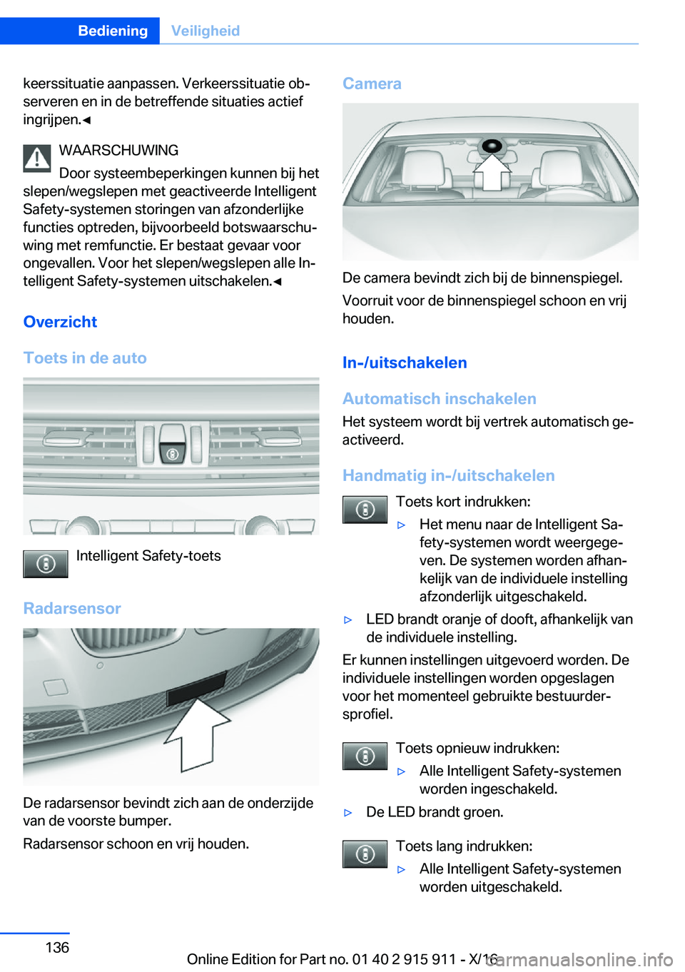 BMW X4 2017  Instructieboekjes (in Dutch) �k�e�e�r�s�s�i�t�u�a�t�i�e� �a�a�n�p�a�s�s�e�n�.� �V�e�r�k�e�e�r�s�s�i�t�u�a�t�i�e� �o�bj�s�e�r�v�e�r�e�n� �e�n� �i�n� �d�e� �b�e�t�r�e�f�f�e�n�d�e� �s�i�t�u�a�t�i�e�s� �a�c�t�i�e�f�i�n�g�r�i�j�p�e�n