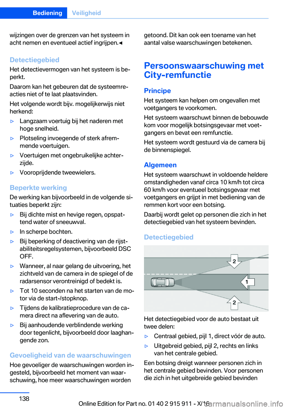 BMW X4 2017  Instructieboekjes (in Dutch) �w�i�j�z�i�n�g�e�n� �o�v�e�r� �d�e� �g�r�e�n�z�e�n� �v�a�n� �h�e�t� �s�y�s�t�e�e�m� �i�n
�a�c�h�t� �n�e�m�e�n� �e�n� �e�v�e�n�t�u�e�e�l� �a�c�t�i�e�f� �i�n�g�r�i�j�p�e�n�.'