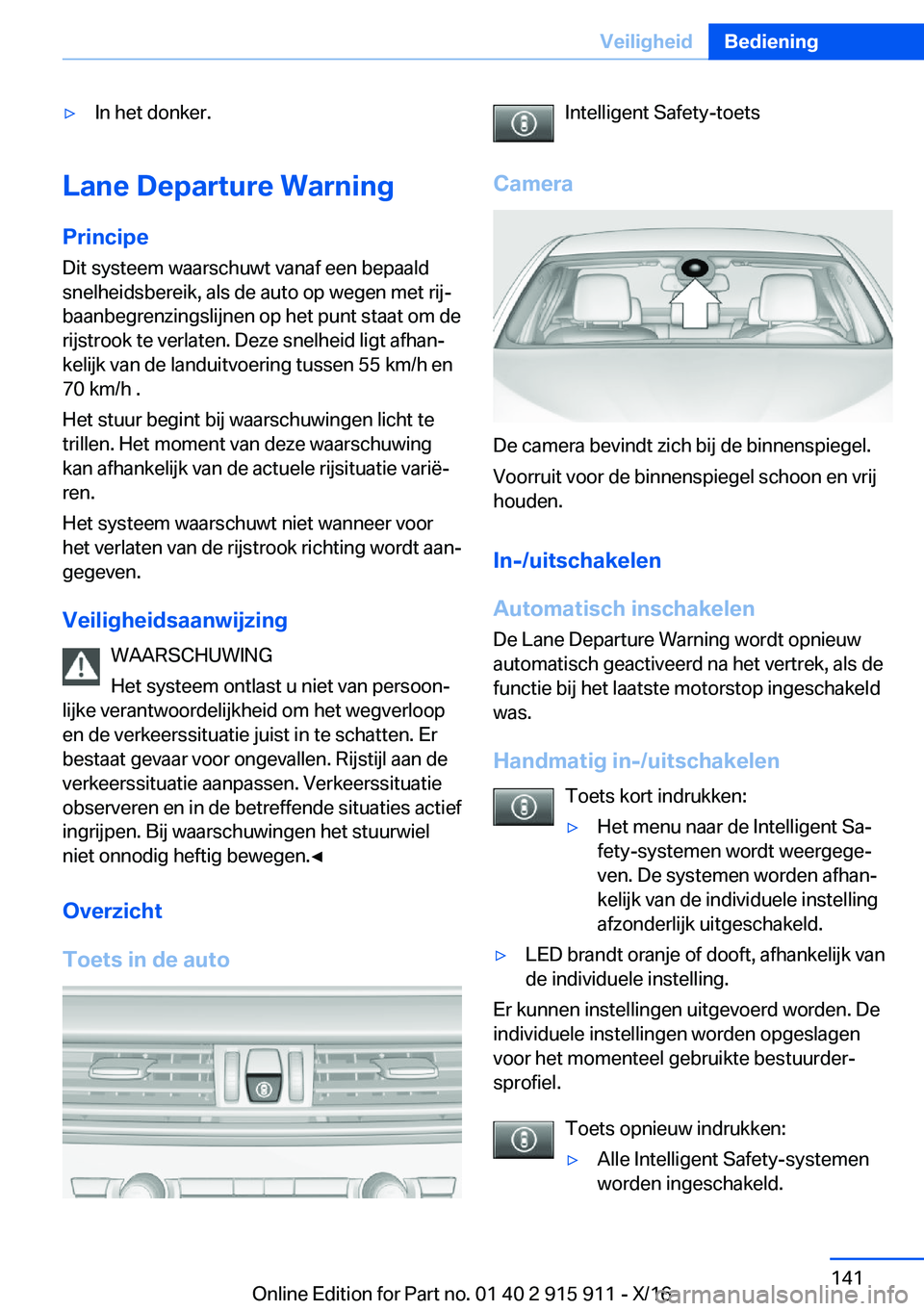 BMW X4 2017  Instructieboekjes (in Dutch) 'y�I�n� �h�e�t� �d�o�n�k�e�r�.
�L�a�n�e��D�e�p�a�r�t�u�r�e��W�a�r�n�i�n�g�P�r�i�n�c�i�p�e
�D�i�t� �s�y�s�t�e�e�m� �w�a�a�r�s�c�h�u�w�t� �v�a�n�a�f� �e�e�n� �b�e�p�a�a�l�d
�s�n�e�l�h�e�i�d�s�b�e�