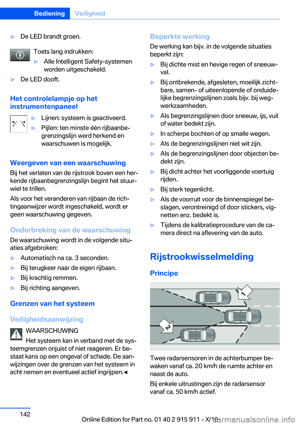 BMW X4 2017  Instructieboekjes (in Dutch) 'y�D�e� �L�E�D� �b�r�a�n�d�t� �g�r�o�e�n�.
�T�o�e�t�s� �l�a�n�g� �i�n�d�r�u�k�k�e�n�:
'y�A�l�l�e� �I�n�t�e�l�l�i�g�e�n�t� �S�a�f�e�t�y�-�s�y�s�t�e�m�e�n
�w�o�r�d�e�n� �u�i�t�g�e�s�c�h�a�k�e�l�