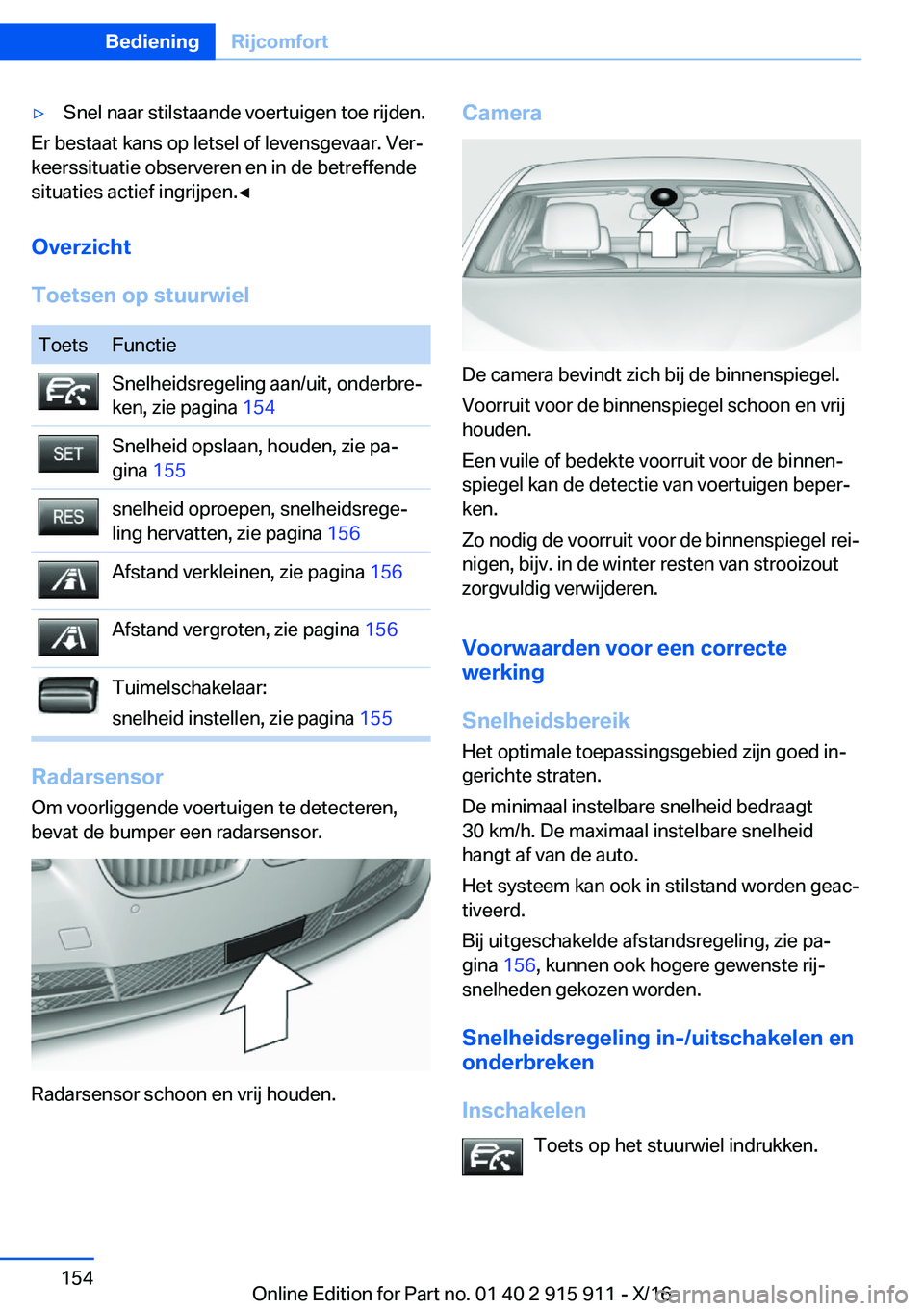 BMW X4 2017  Instructieboekjes (in Dutch) 'y�S�n�e�l� �n�a�a�r� �s�t�i�l�s�t�a�a�n�d�e� �v�o�e�r�t�u�i�g�e�n� �t�o�e� �r�i�j�d�e�n�.
�E�r� �b�e�s�t�a�a�t� �k�a�n�s� �o�p� �l�e�t�s�e�l� �o�f� �l�e�v�e�n�s�g�e�v�a�a�r�.� �V�e�rj
�k�e�e�r�s