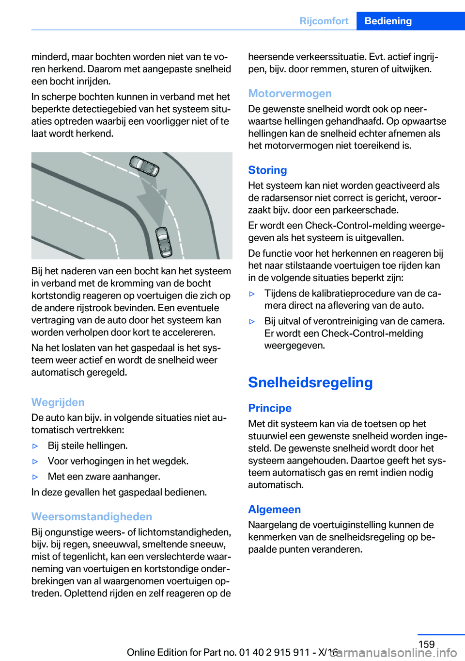 BMW X4 2017  Instructieboekjes (in Dutch) �m�i�n�d�e�r�d�,� �m�a�a�r� �b�o�c�h�t�e�n� �w�o�r�d�e�n� �n�i�e�t� �v�a�n� �t�e� �v�oj�r�e�n� �h�e�r�k�e�n�d�.� �D�a�a�r�o�m� �m�e�t� �a�a�n�g�e�p�a�s�t�e� �s�n�e�l�h�e�i�d
�e�e�n� �b�o�c�h�t� �i�n�