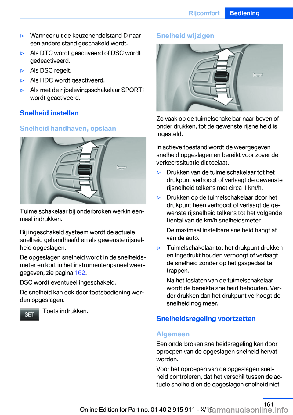 BMW X4 2017  Instructieboekjes (in Dutch) 'y�W�a�n�n�e�e�r� �u�i�t� �d�e� �k�e�u�z�e�h�e�n�d�e�l�s�t�a�n�d� �D� �n�a�a�r�e�e�n� �a�n�d�e�r�e� �s�t�a�n�d� �g�e�s�c�h�a�k�e�l�d� �w�o�r�d�t�.'y�A�l�s� �D�T�C� �w�o�r�d�t� �g�e�a�c�t�i�v�e