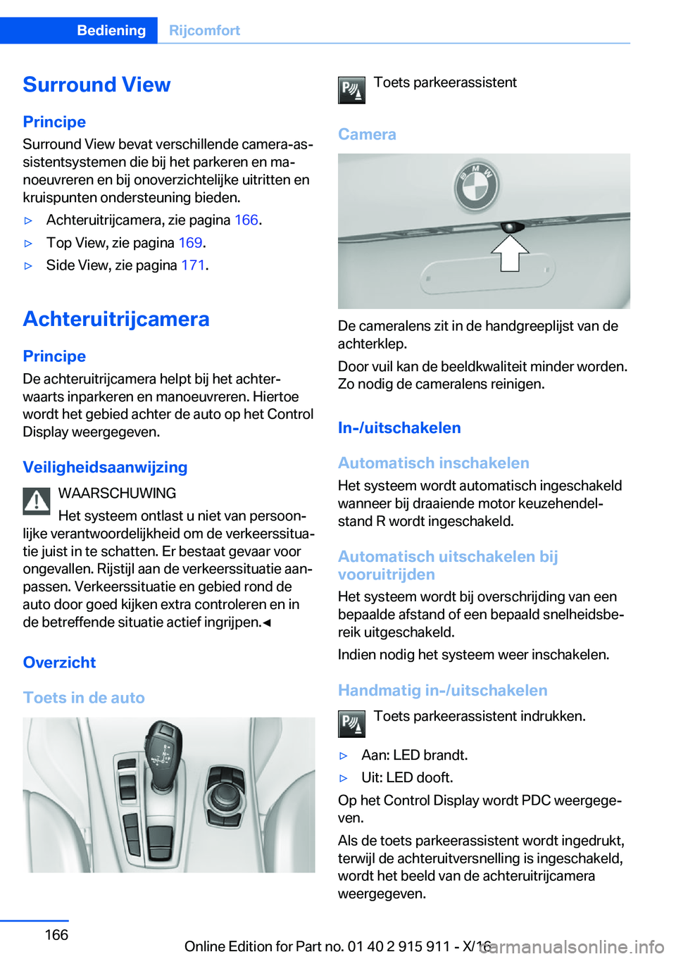 BMW X4 2017  Instructieboekjes (in Dutch) �S�u�r�r�o�u�n�d��V�i�e�w
�P�r�i�n�c�i�p�e �S�u�r�r�o�u�n�d� �V�i�e�w� �b�e�v�a�t� �v�e�r�s�c�h�i�l�l�e�n�d�e� �c�a�m�e�r�a�-�a�sj�s�i�s�t�e�n�t�s�y�s�t�e�m�e�n� �d�i�e� �b�i�j� �h�e�t� �p�a�r�k�e�r