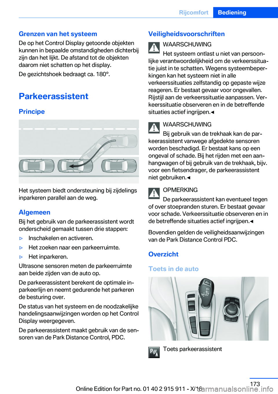 BMW X4 2017  Instructieboekjes (in Dutch) �G�r�e�n�z�e�n��v�a�n��h�e�t��s�y�s�t�e�e�m
�D�e� �o�p� �h�e�t� �C�o�n�t�r�o�l� �D�i�s�p�l�a�y� �g�e�t�o�o�n�d�e� �o�b�j�e�k�t�e�n
�k�u�n�n�e�n� �i�n� �b�e�p�a�a�l�d�e� �o�m�s�t�a�n�d�i�g�h�e�d�e�n
