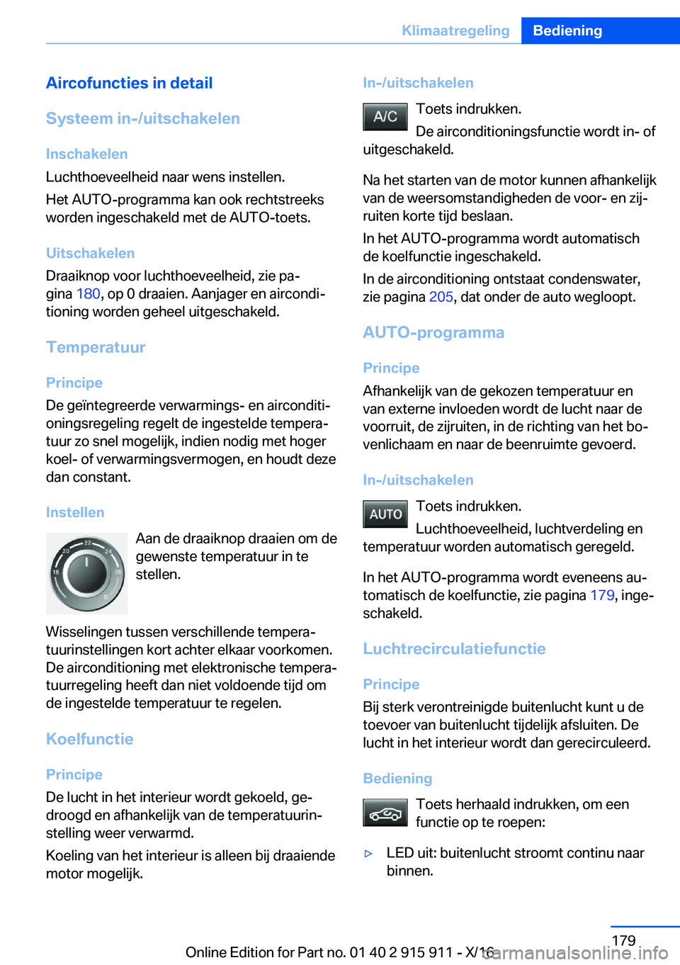 BMW X4 2017  Instructieboekjes (in Dutch) �A�i�r�c�o�f�u�n�c�t�i�e�s��i�n��d�e�t�a�i�l
�S�y�s�t�e�e�m��i�n�-�/�u�i�t�s�c�h�a�k�e�l�e�n �I�n�s�c�h�a�k�e�l�e�n
�L�u�c�h�t�h�o�e�v�e�e�l�h�e�i�d� �n�a�a�r� �w�e�n�s� �i�n�s�t�e�l�l�e�n�. �H�e�t