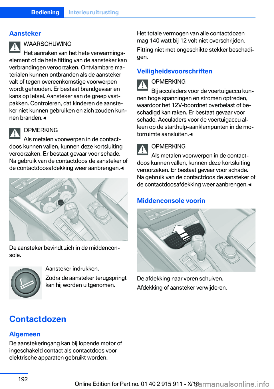 BMW X4 2017  Instructieboekjes (in Dutch) �A�a�n�s�t�e�k�e�r�W�A�A�R�S�C�H�U�W�I�N�G�H�e�t� �a�a�n�r�a�k�e�n� �v�a�n� �h�e�t� �h�e�t�e� �v�e�r�w�a�r�m�i�n�g�sj
�e�l�e�m�e�n�t� �o�f� �d�e� �h�e�t�e� �f�i�t�t�i�n�g� �v�a�n� �d�e� �a�a�n�s�t�e�