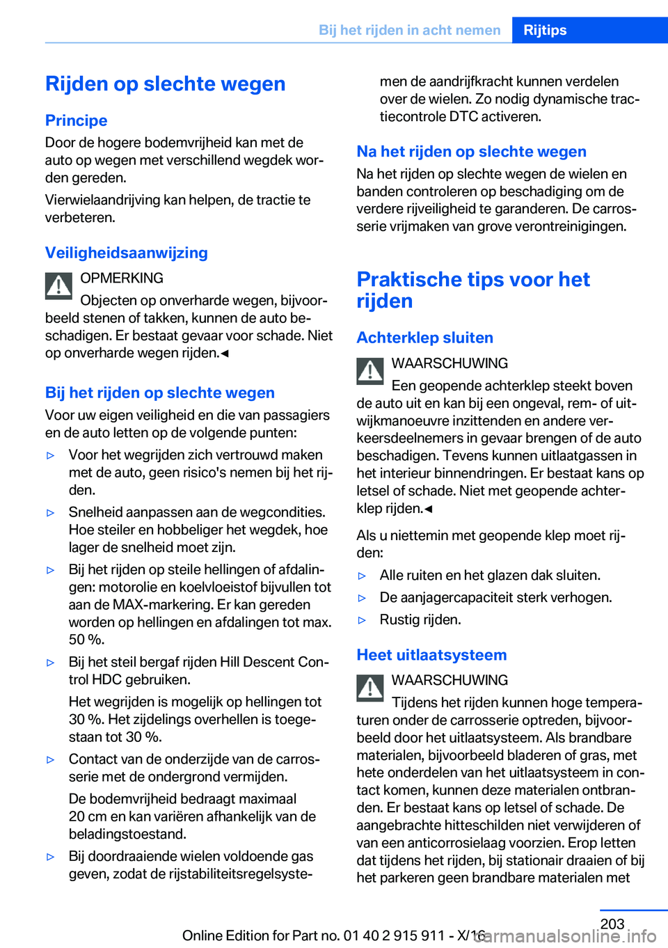 BMW X4 2017  Instructieboekjes (in Dutch) �R�i�j�d�e�n��o�p��s�l�e�c�h�t�e��w�e�g�e�n
�P�r�i�n�c�i�p�e �D�o�o�r� �d�e� �h�o�g�e�r�e� �b�o�d�e�m�v�r�i�j�h�e�i�d� �k�a�n� �m�e�t� �d�e
�a�u�t�o� �o�p� �w�e�g�e�n� �m�e�t� �v�e�r�s�c�h�i�l�l�e�