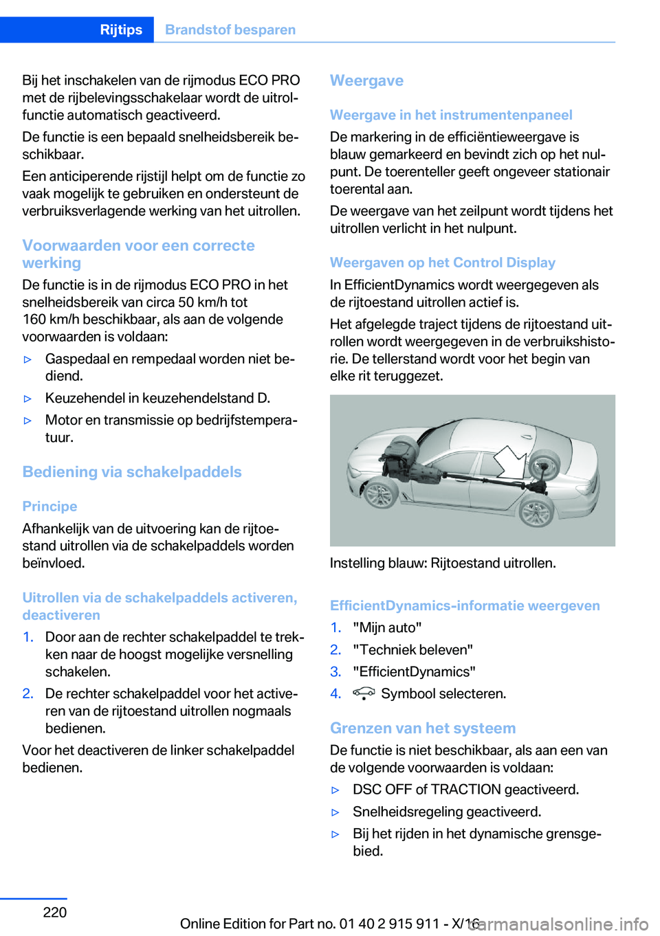 BMW X4 2017  Instructieboekjes (in Dutch) �B�i�j� �h�e�t� �i�n�s�c�h�a�k�e�l�e�n� �v�a�n� �d�e� �r�i�j�m�o�d�u�s� �E�C�O� �P�R�O�m�e�t� �d�e� �r�i�j�b�e�l�e�v�i�n�g�s�s�c�h�a�k�e�l�a�a�r� �w�o�r�d�t� �d�e� �u�i�t�r�o�l�-
�f�u�n�c�t�i�e� �a�u�
