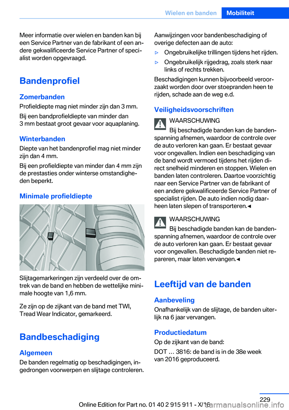 BMW X4 2017  Instructieboekjes (in Dutch) �M�e�e�r� �i�n�f�o�r�m�a�t�i�e� �o�v�e�r� �w�i�e�l�e�n� �e�n� �b�a�n�d�e�n� �k�a�n� �b�i�j�e�e�n� �S�e�r�v�i�c�e� �P�a�r�t�n�e�r� �v�a�n� �d�e� �f�a�b�r�i�k�a�n�t� �o�f� �e�e�n� �a�nj�d�e�r�e� �g�e�k