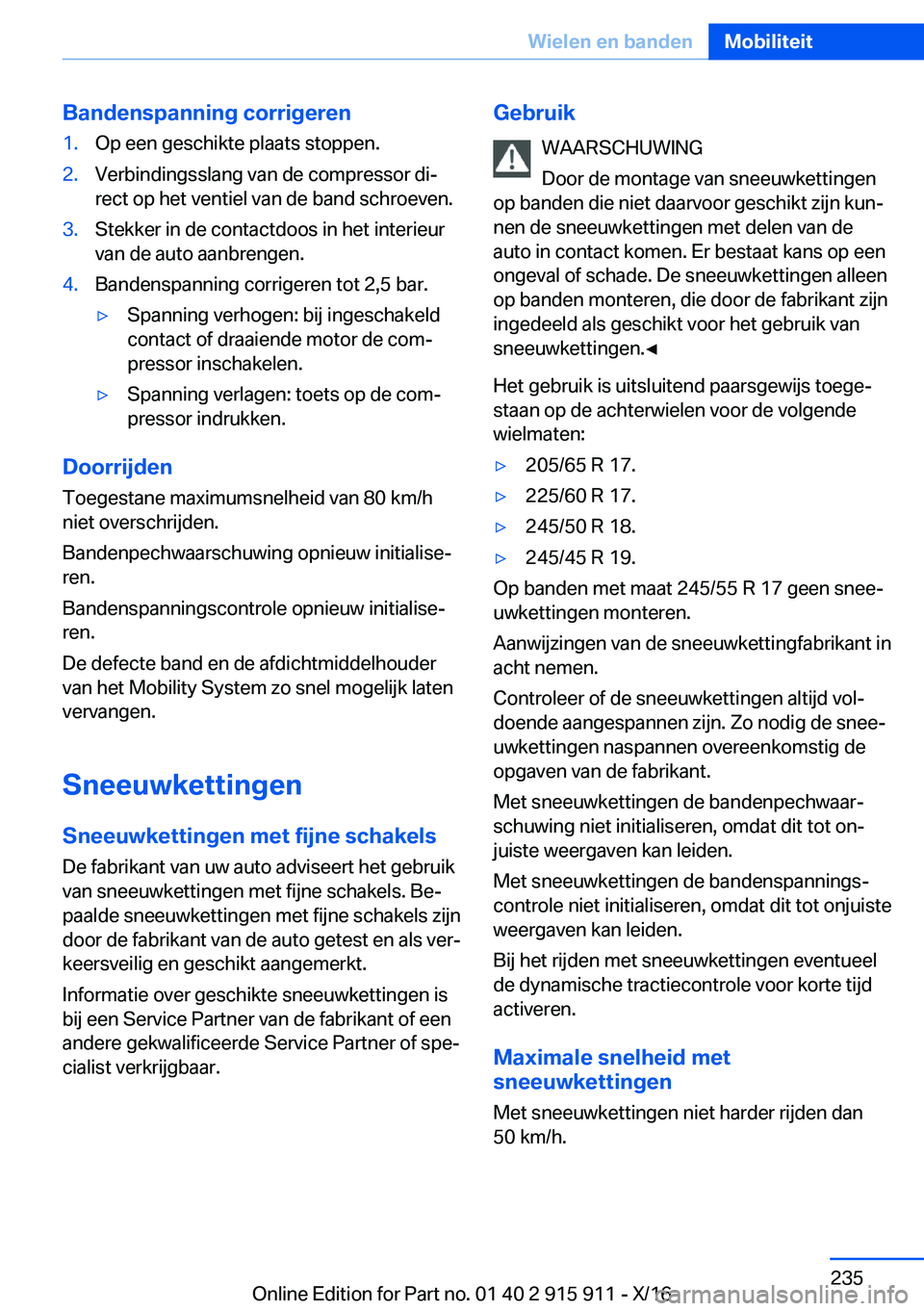 BMW X4 2017  Instructieboekjes (in Dutch) �B�a�n�d�e�n�s�p�a�n�n�i�n�g��c�o�r�r�i�g�e�r�e�n�1�.�O�p� �e�e�n� �g�e�s�c�h�i�k�t�e� �p�l�a�a�t�s� �s�t�o�p�p�e�n�.�2�.�V�e�r�b�i�n�d�i�n�g�s�s�l�a�n�g� �v�a�n� �d�e� �c�o�m�p�r�e�s�s�o�r� �d�ij
�