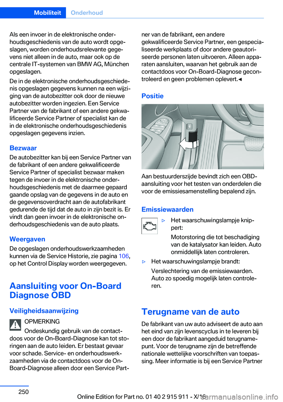 BMW X4 2017  Instructieboekjes (in Dutch) �A�l�s� �e�e�n� �i�n�v�o�e�r� �i�n� �d�e� �e�l�e�k�t�r�o�n�i�s�c�h�e� �o�n�d�e�rj�h�o�u�d�s�g�e�s�c�h�i�e�d�e�n�i�s� �v�a�n� �d�e� �a�u�t�o� �w�o�r�d�t� �o�p�g�ej
�s�l�a�g�e�n�,� �w�o�r�d�e�n� �o�n�