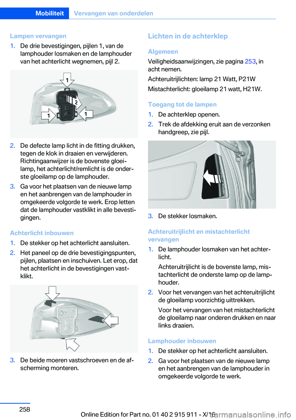 BMW X4 2017  Instructieboekjes (in Dutch) �L�a�m�p�e�n��v�e�r�v�a�n�g�e�n�1�.�D�e� �d�r�i�e� �b�e�v�e�s�t�i�g�i�n�g�e�n�,� �p�i�j�l�e�n� �1�,� �v�a�n� �d�e
�l�a�m�p�h�o�u�d�e�r� �l�o�s�m�a�k�e�n� �e�n� �d�e� �l�a�m�p�h�o�u�d�e�r �v�a�n� �h�e