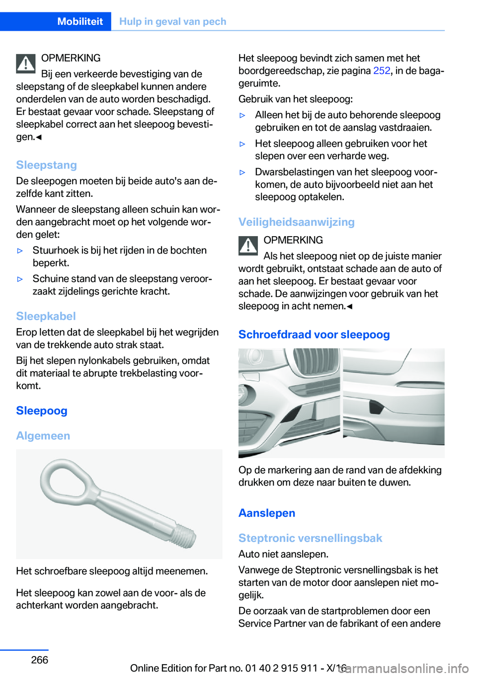 BMW X4 2017  Instructieboekjes (in Dutch) �O�P�M�E�R�K�I�N�G
�B�i�j� �e�e�n� �v�e�r�k�e�e�r�d�e� �b�e�v�e�s�t�i�g�i�n�g� �v�a�n� �d�e
�s�l�e�e�p�s�t�a�n�g� �o�f� �d�e� �s�l�e�e�p�k�a�b�e�l� �k�u�n�n�e�n� �a�n�d�e�r�e �o�n�d�e�r�d�e�l�e�n� �v�