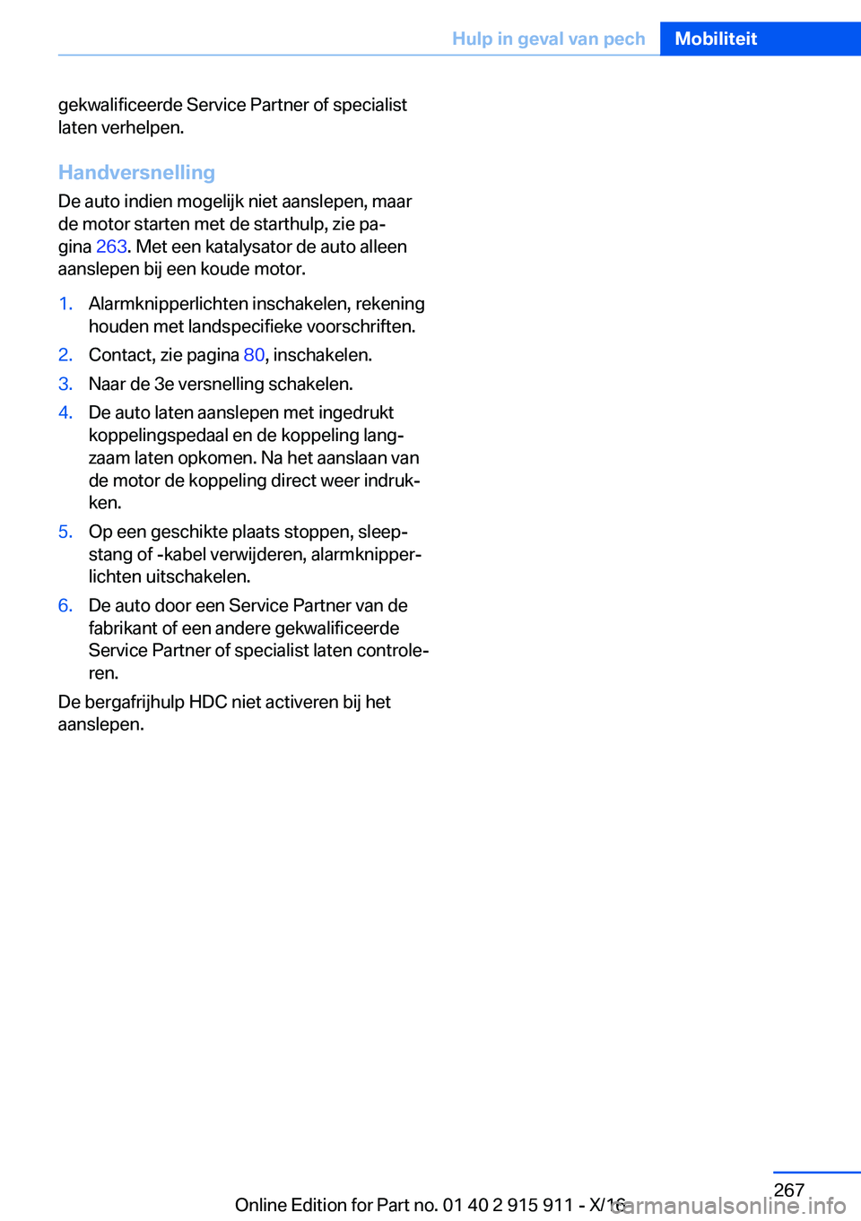 BMW X4 2017  Instructieboekjes (in Dutch) �g�e�k�w�a�l�i�f�i�c�e�e�r�d�e� �S�e�r�v�i�c�e� �P�a�r�t�n�e�r� �o�f� �s�p�e�c�i�a�l�i�s�t�l�a�t�e�n� �v�e�r�h�e�l�p�e�n�.
�H�a�n�d�v�e�r�s�n�e�l�l�i�n�g �D�e� �a�u�t�o� �i�n�d�i�e�n� �m�o�g�e�l�i�j�k