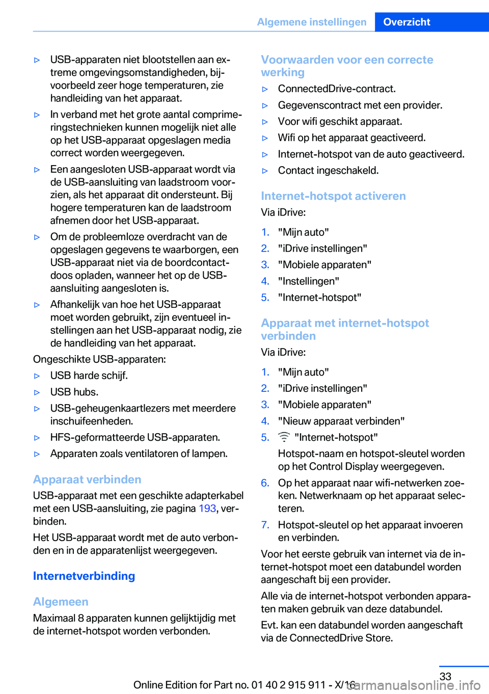 BMW X4 2017  Instructieboekjes (in Dutch) 'y�U�S�B�-�a�p�p�a�r�a�t�e�n� �n�i�e�t� �b�l�o�o�t�s�t�e�l�l�e�n� �a�a�n� �e�xj�t�r�e�m�e� �o�m�g�e�v�i�n�g�s�o�m�s�t�a�n�d�i�g�h�e�d�e�n�,� �b�i�jj�v�o�o�r�b�e�e�l�d� �z�e�e�r� �h�o�g�e� �t�e�m
