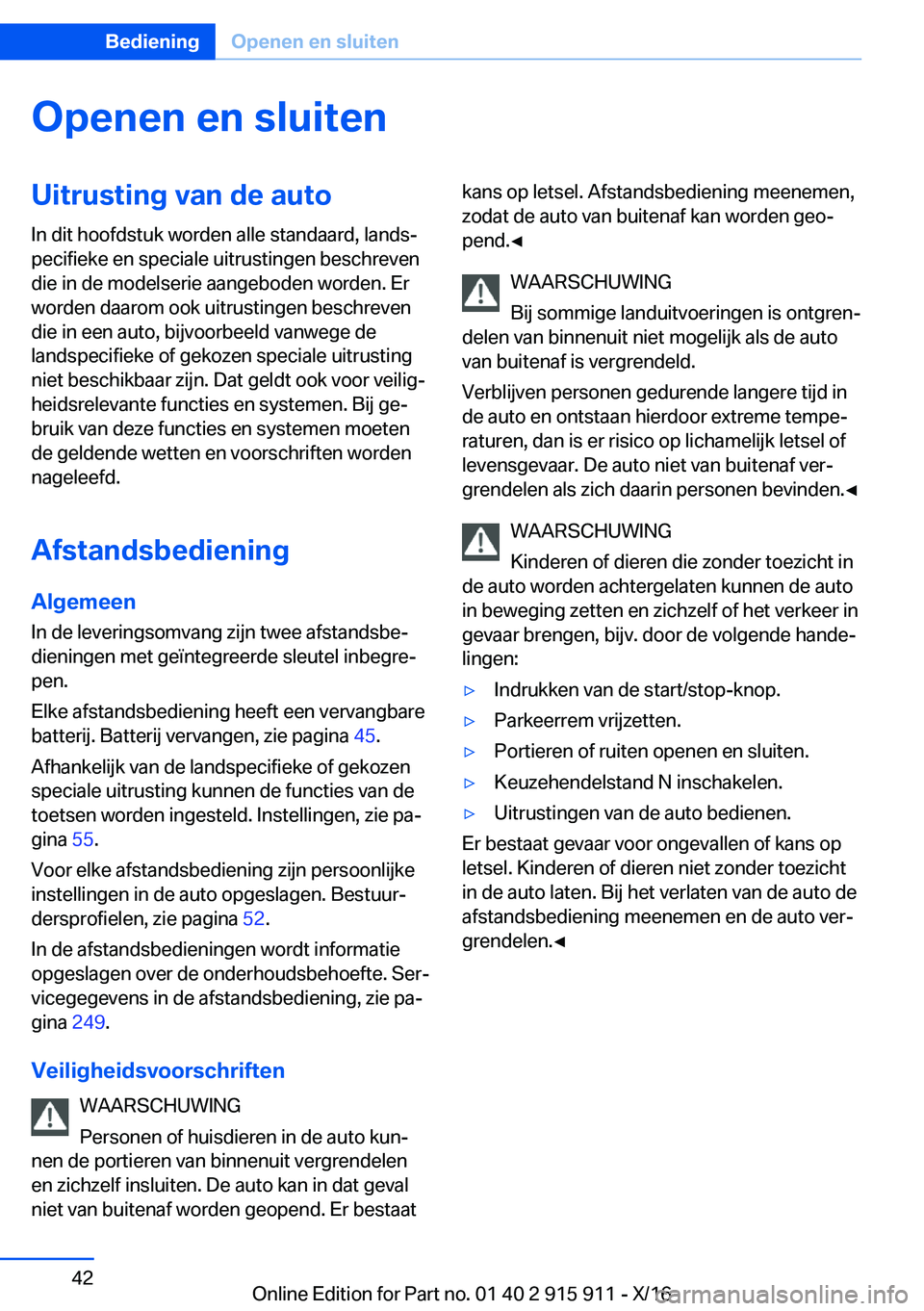 BMW X4 2017  Instructieboekjes (in Dutch) �O�p�e�n�e�n��e�n��s�l�u�i�t�e�n�U�i�t�r�u�s�t�i�n�g��v�a�n��d�e��a�u�t�o
�I�n� �d�i�t� �h�o�o�f�d�s�t�u�k� �w�o�r�d�e�n� �a�l�l�e� �s�t�a�n�d�a�a�r�d�,� �l�a�n�d�sj
�p�e�c�i�f�i�e�k�e� �e�n� �s