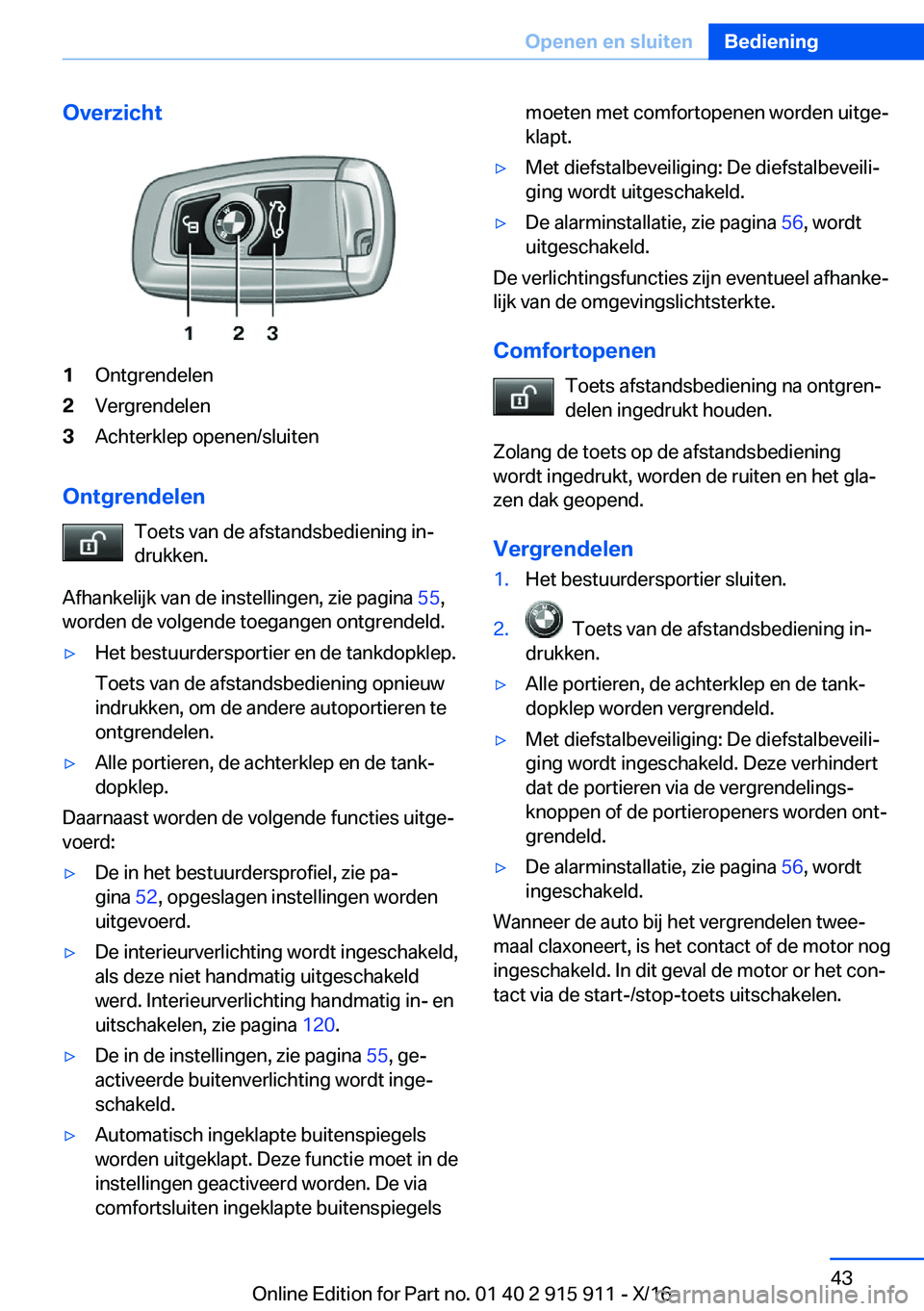 BMW X4 2017  Instructieboekjes (in Dutch) �O�v�e�r�z�i�c�h�t�1�O�n�t�g�r�e�n�d�e�l�e�n�2�V�e�r�g�r�e�n�d�e�l�e�n�3�A�c�h�t�e�r�k�l�e�p� �o�p�e�n�e�n�/�s�l�u�i�t�e�n
�O�n�t�g�r�e�n�d�e�l�e�n�T�o�e�t�s� �v�a�n� �d�e� �a�f�s�t�a�n�d�s�b�e�d�i�e�